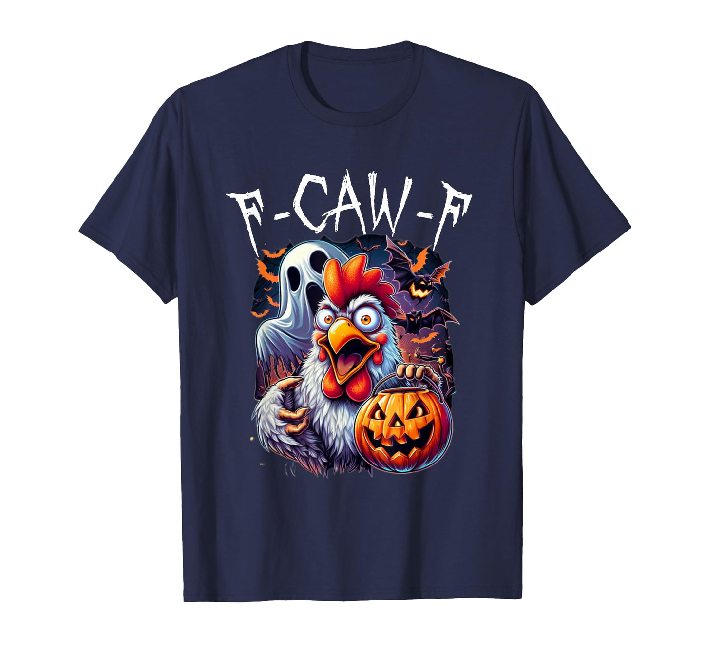 F-CAW-F Funny Chicken Scream Halloween Ghost T-Shirt