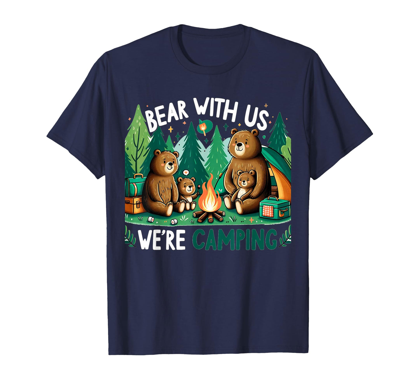 Bear With Us, We’re Camping Campfire Family Camping Trip T-Shirt