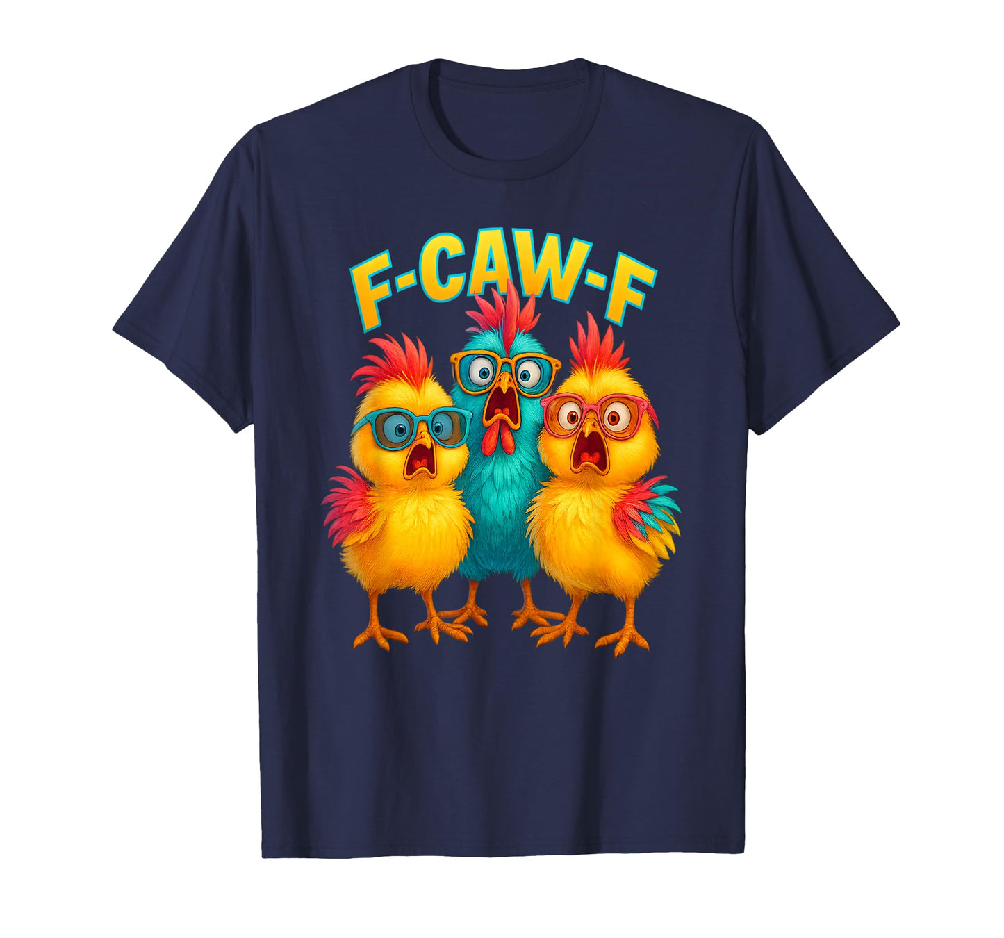 F-Caw-F Funny Chick Meme Tee – Crazy Animal Humor-Bird T-Shirt