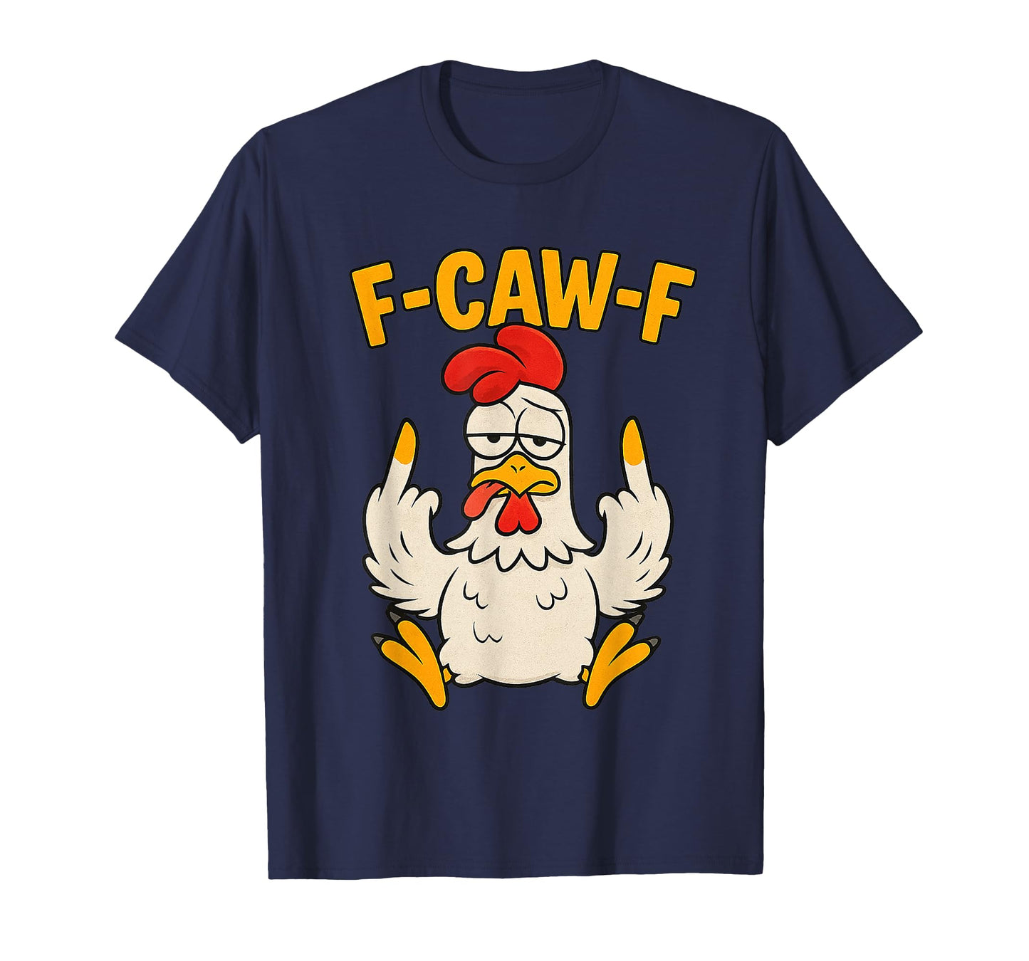 F Caw F Rooster Funny Bird Fcawf Chicken Whisperer Fawk Off T-Shirt