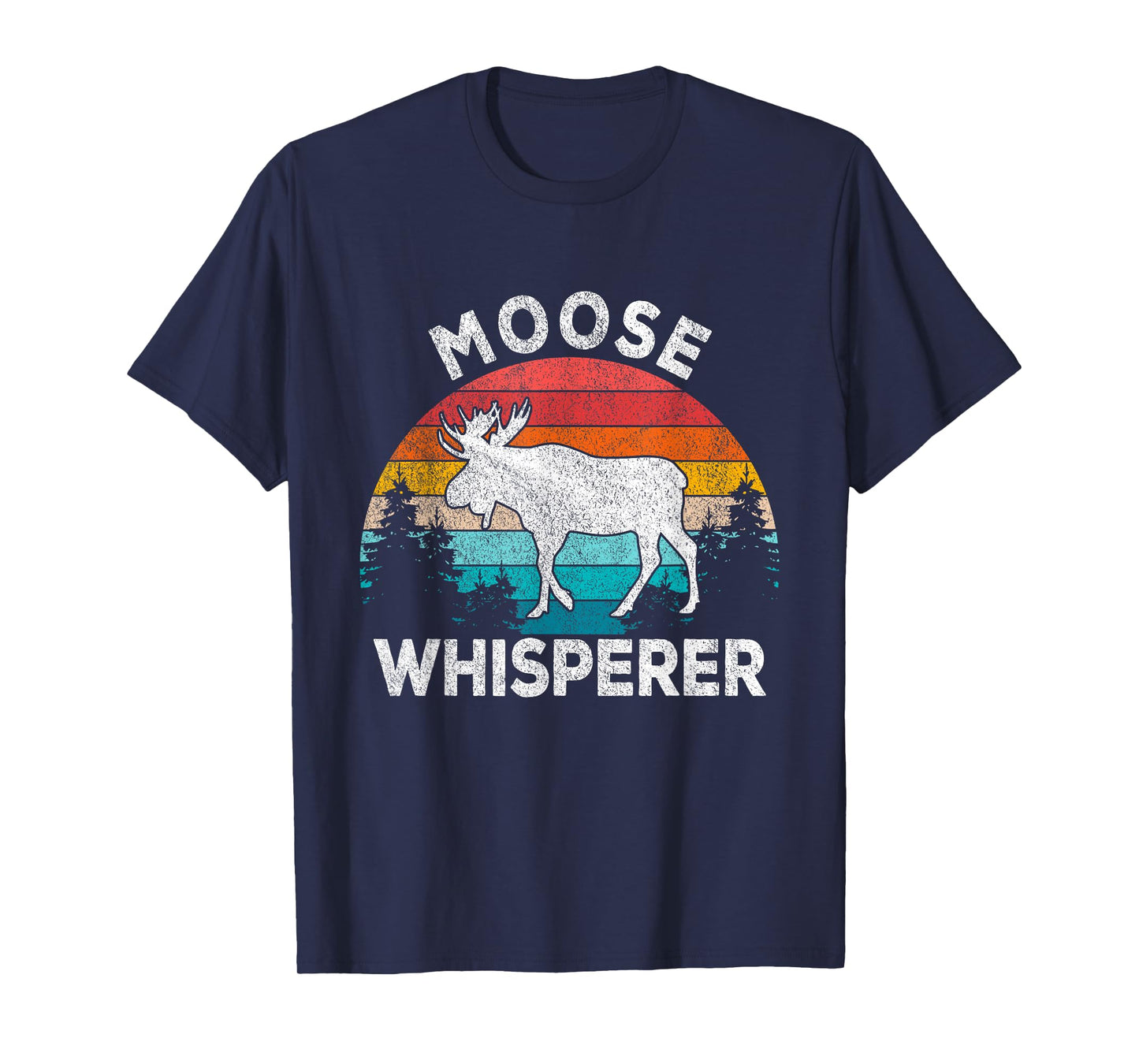 Moose Whisperer Moose Lover Funny Moose Quote Retro T-Shirt
