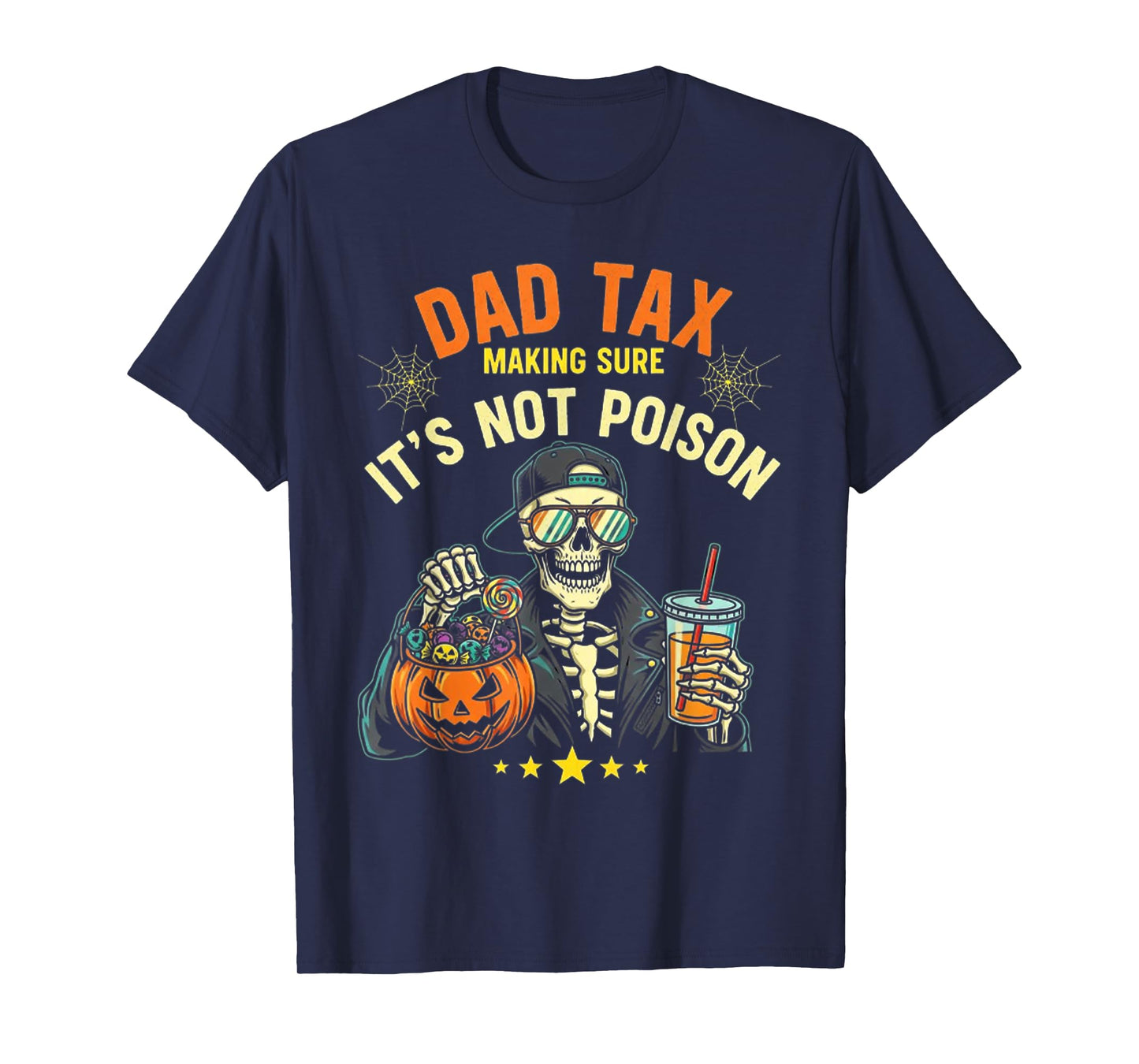 Halloween Dad Tax Making Sure Not Poison, Skeleton Papa T-Shirt