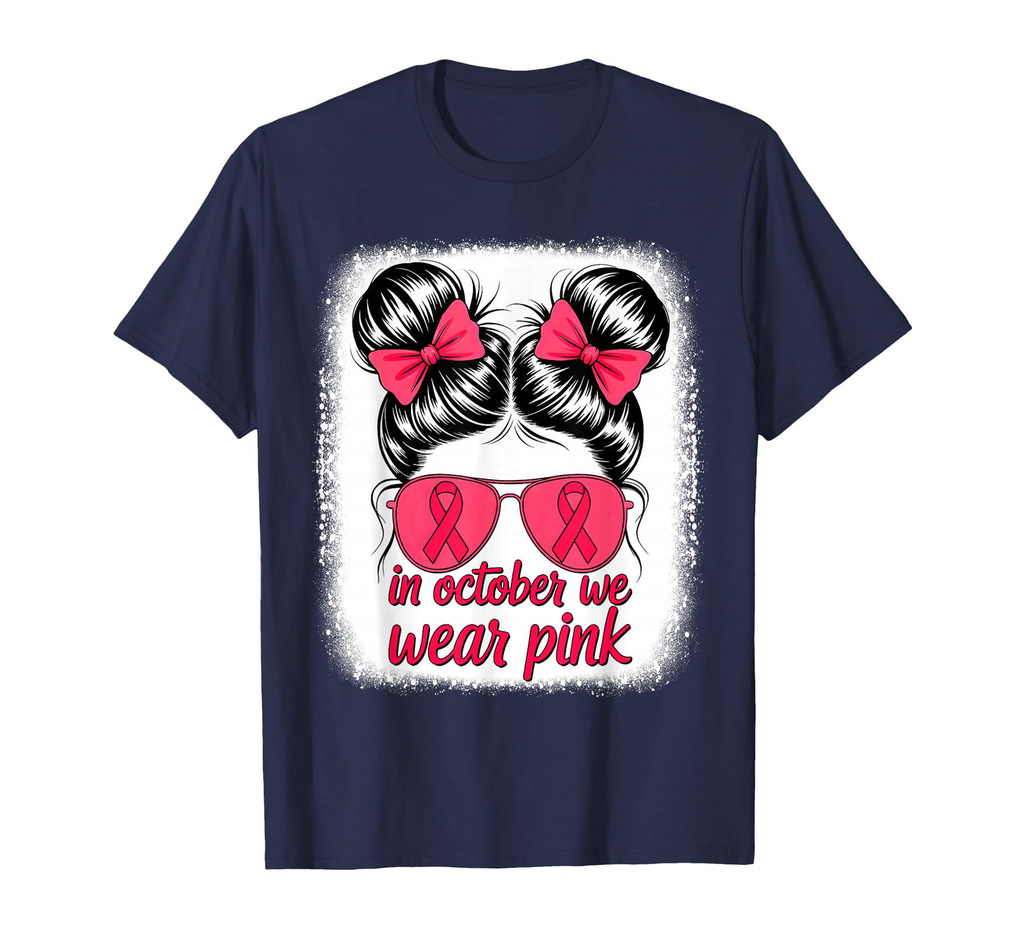 In October We Wear Pink Ribbon Messy Hair Bun Breast Cancer T-Shirt