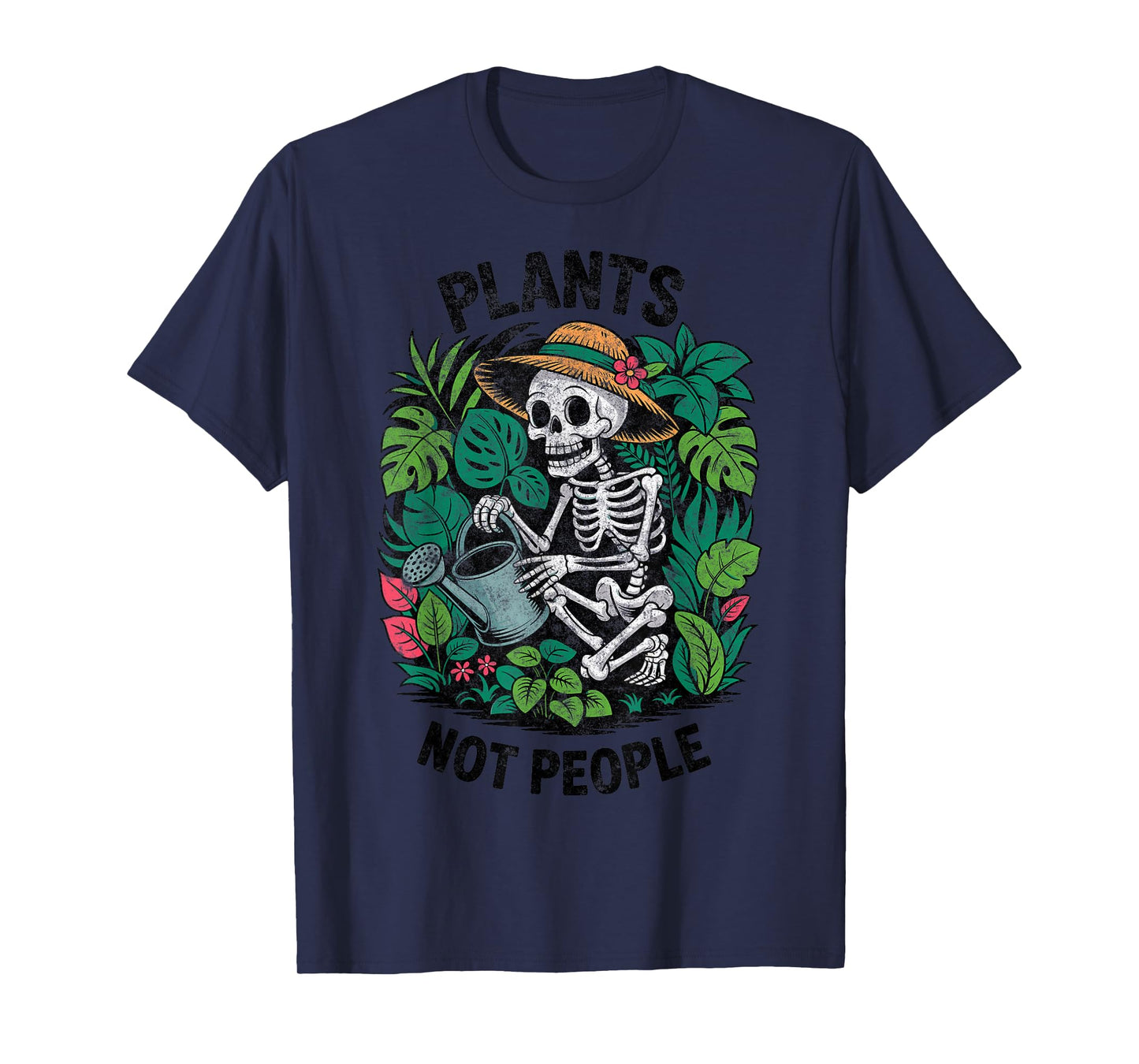 Plants Not People Skeleton Gardening Planting Plant Lover T-Shirt