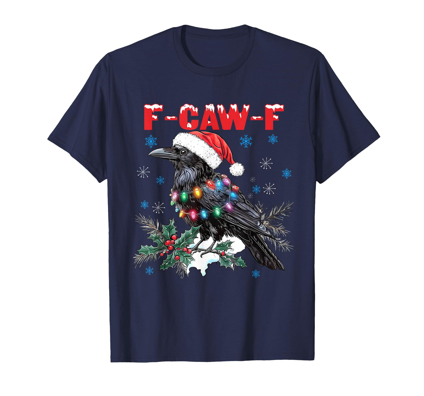 Black Crow F-Caw-F Funny FCAWF Black Bird Christmas T-Shirt