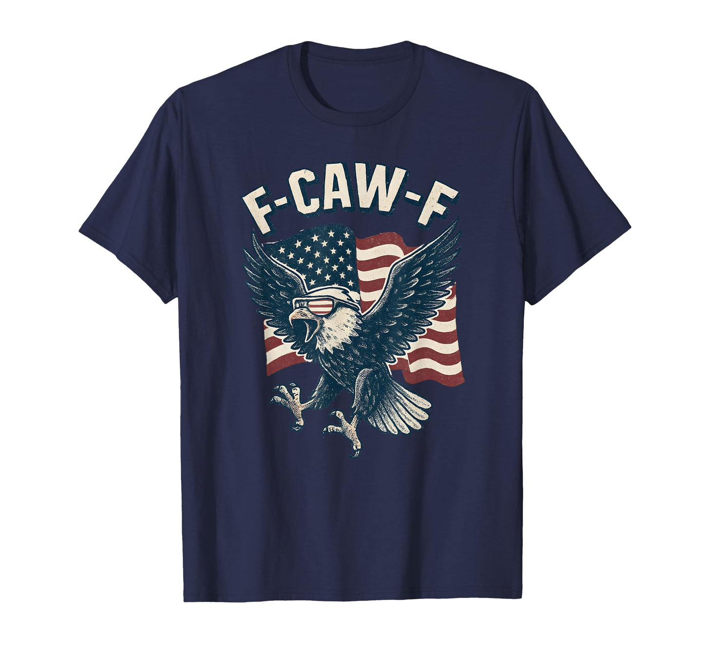 Funny F-Caw-F Bald Eagle FCAWF T-Shirt