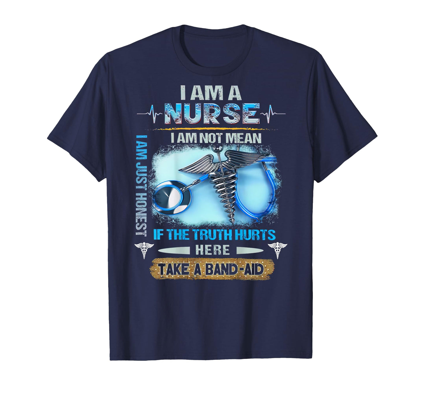 I Am A Nurse I Am Not Mean I Am Just Honest For Nurse T-Shirt