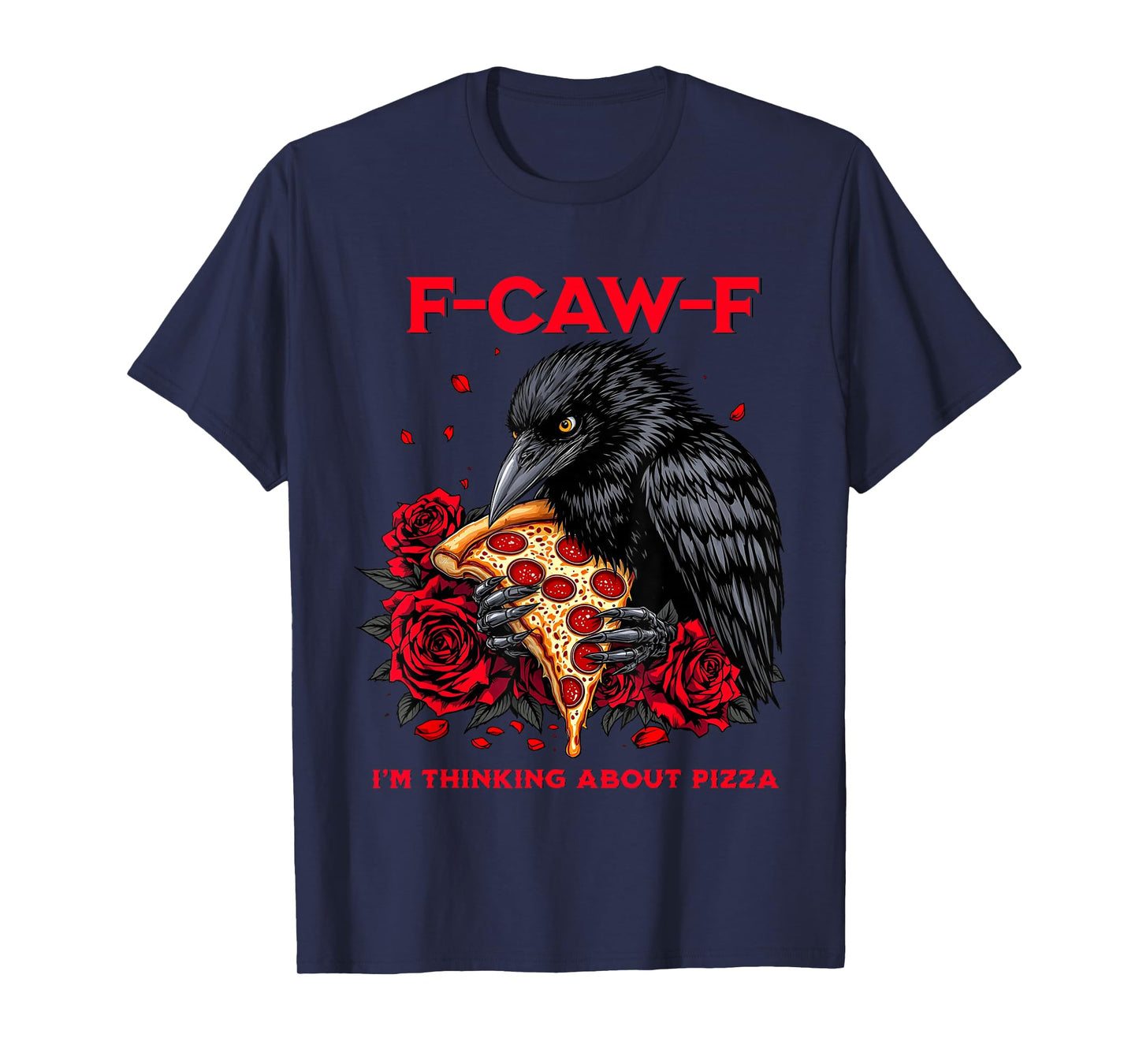 Funny Black Crow F-Caw-F Eating Pizza Raven Gothic Humor T-Shirt