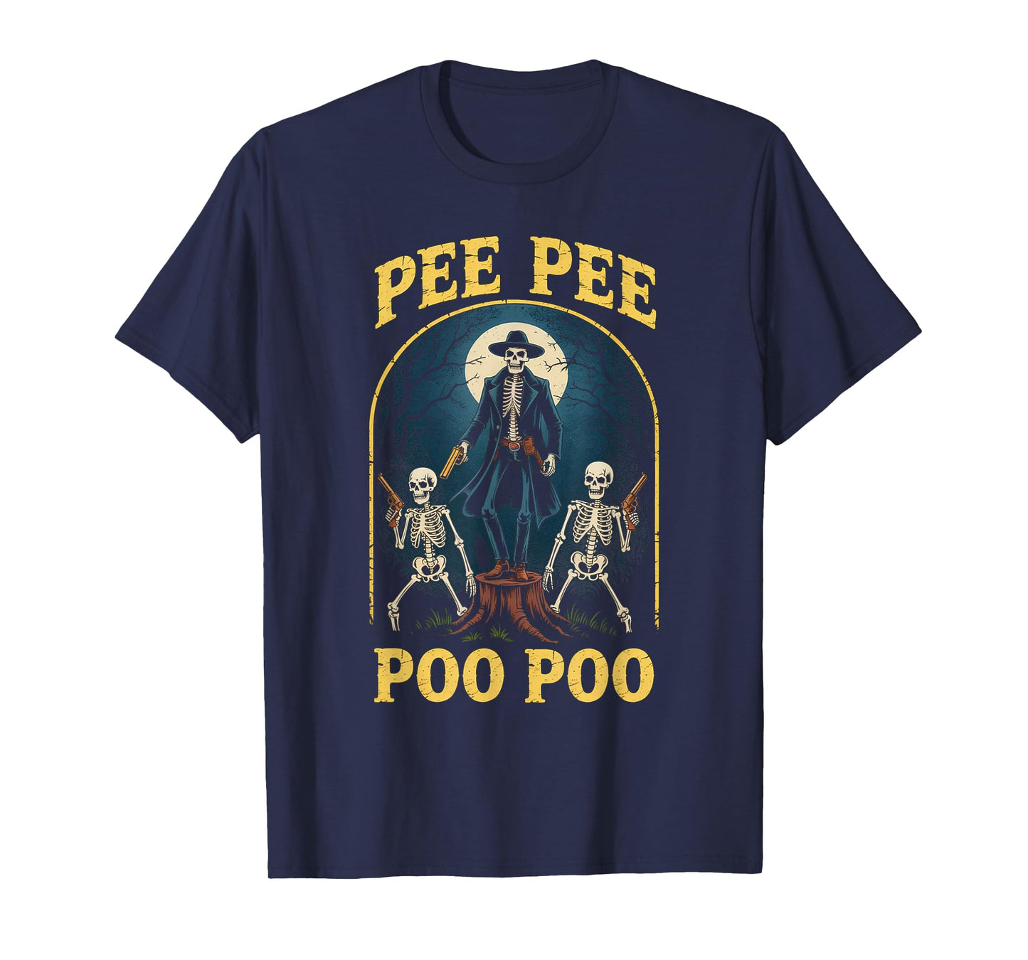 Skeleton Cowboy Pee Pee Poo Poo Western Humor Halloween T-Shirt