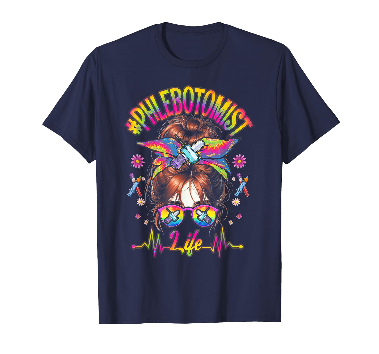 Phlebotomist Life Messy Bun Women Nurse Phlebotomy Tie Dye T-Shirt