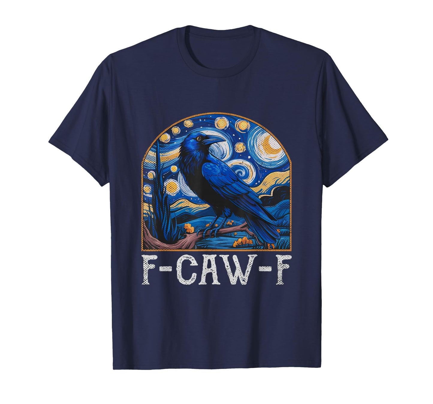 F-Caw-F Crow Cawing Funny Sarcastic Black Bird Starry Night T-Shirt