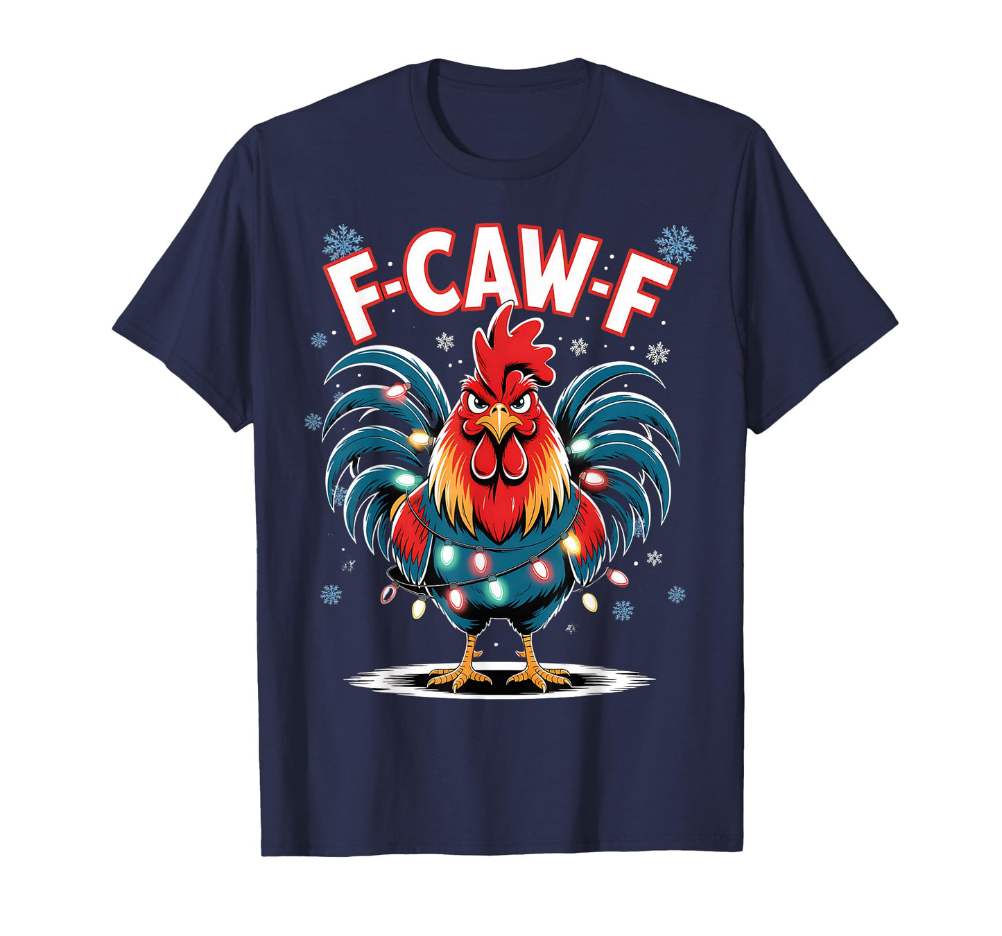 F-CAW-F Funny Christmas Rooster Holiday Humor Chicken Xmas T-Shirt