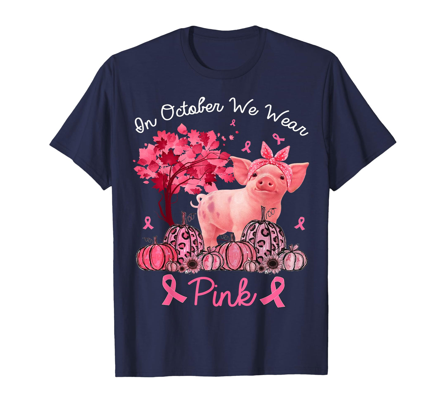 Pig In October We Wear Pink Pumpkin Breast Cancer T-Shirt
