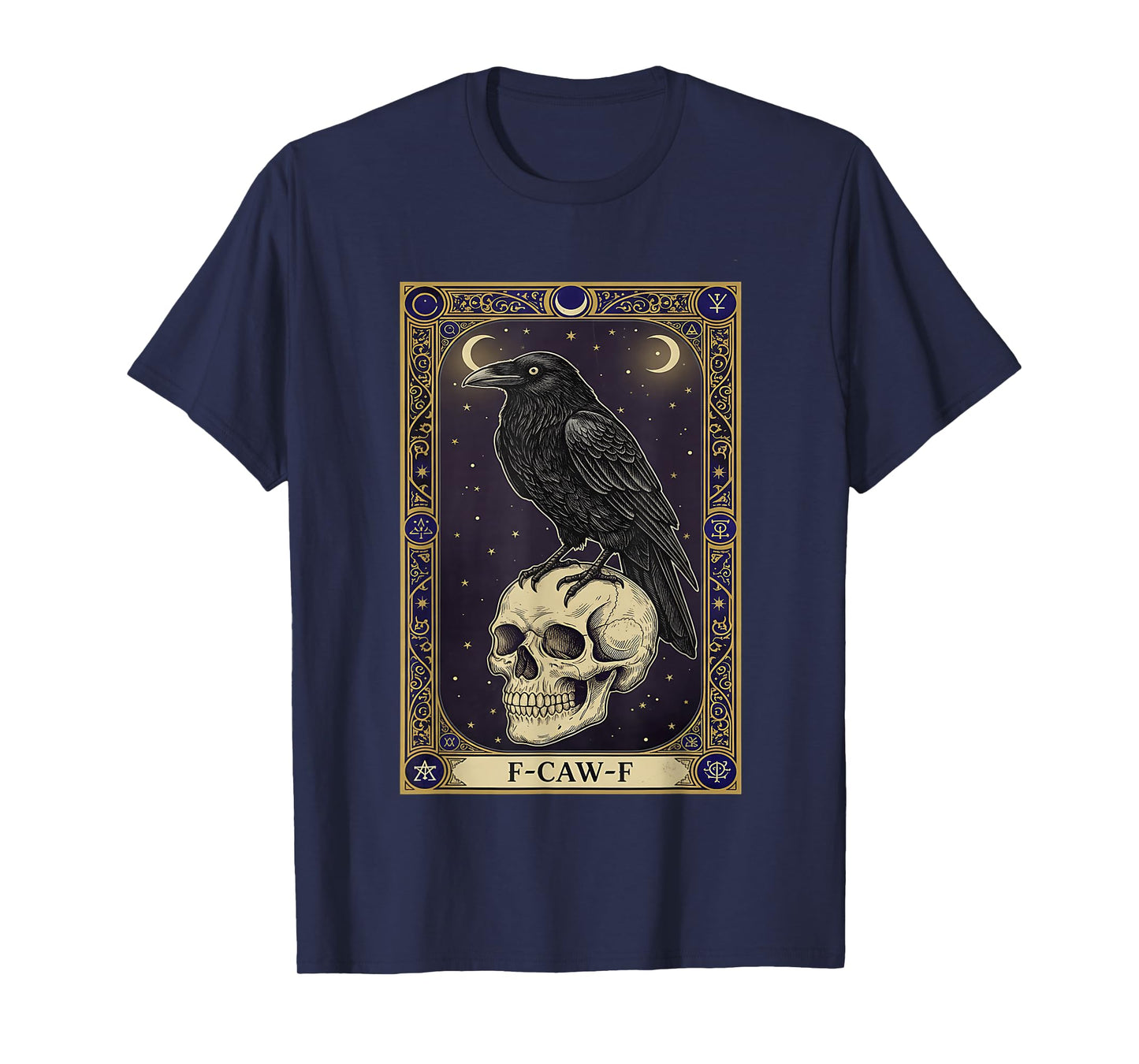 F-CAW-F Tarot Card Gothic Black Raven Occult Sarcastic Humor T-Shirt