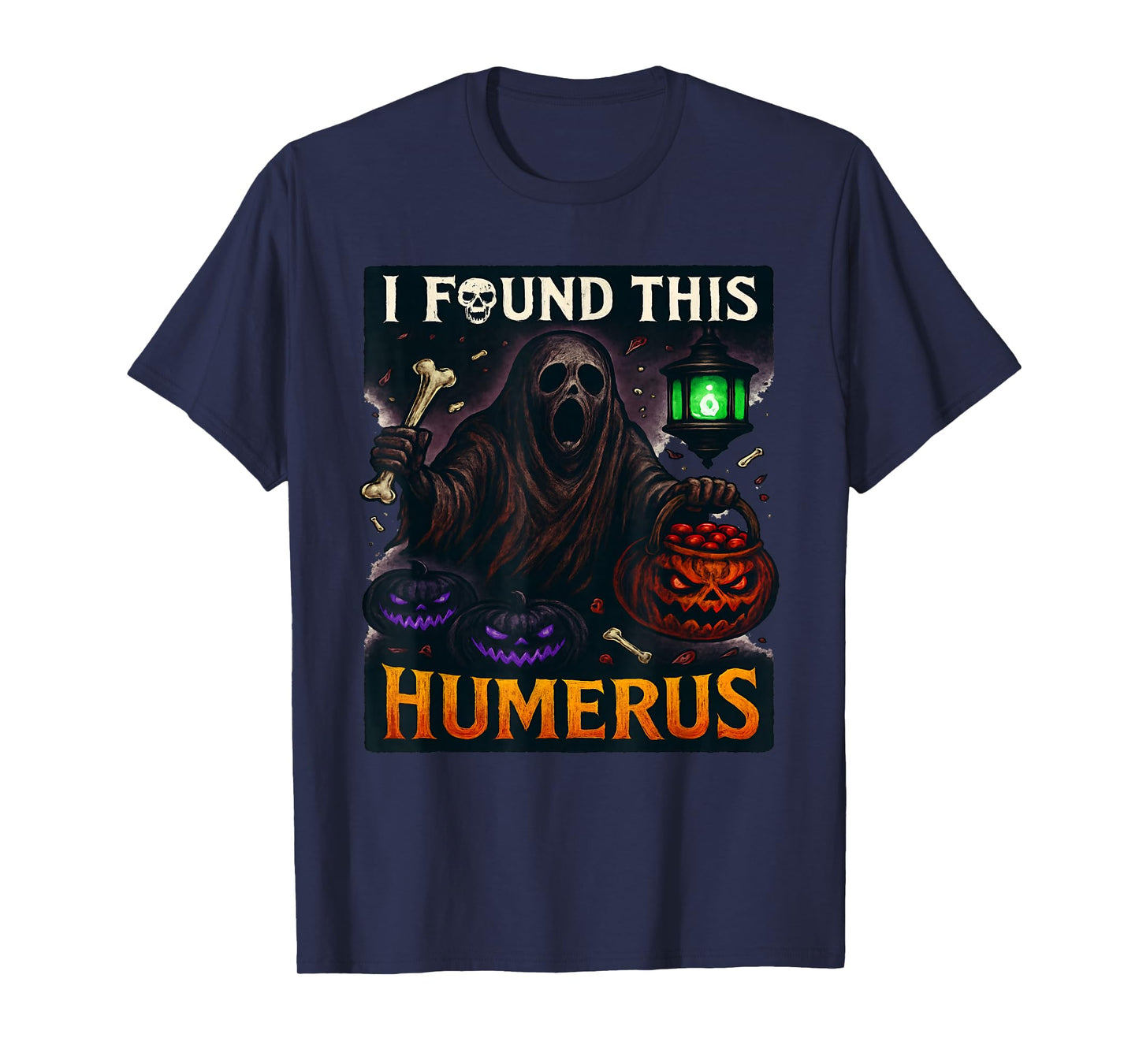Funny Halloween I Found This Humerus Ghost Bone Skeleton T-Shirt