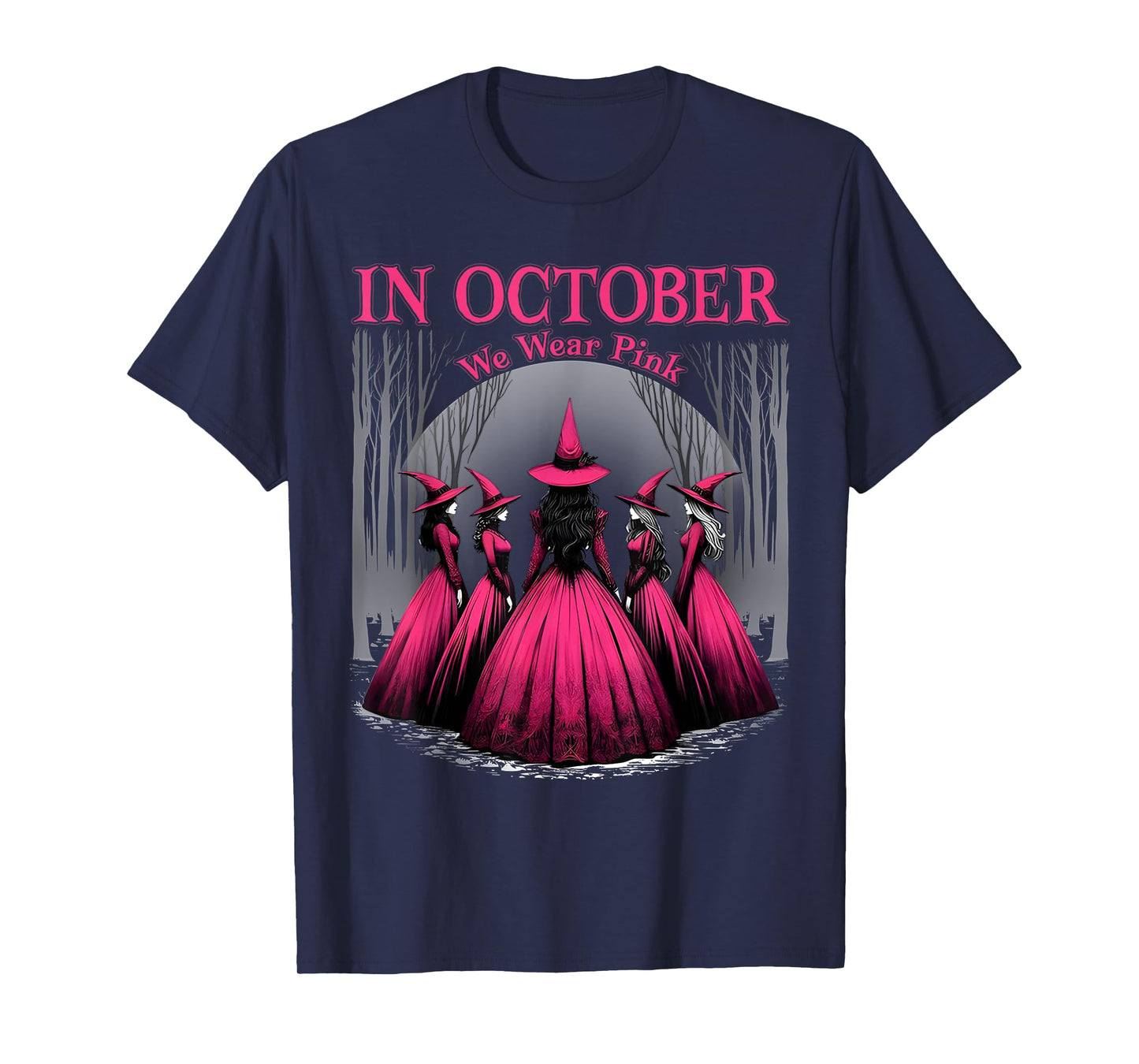 in October We Wear Pink Halloween Witch Witchy Breast Cancer T-Shirt