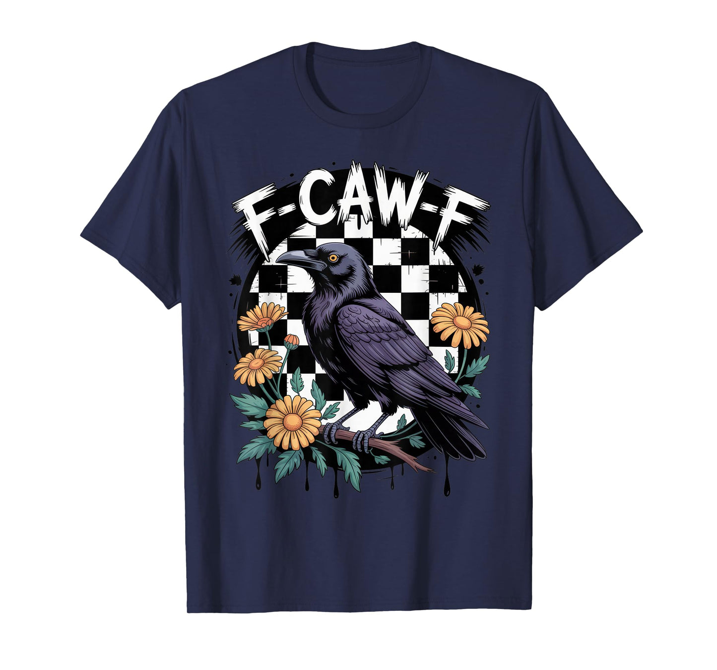 F-CAW-F Raven Lovers Sarcastic Mood Halloween Humor T-Shirt
