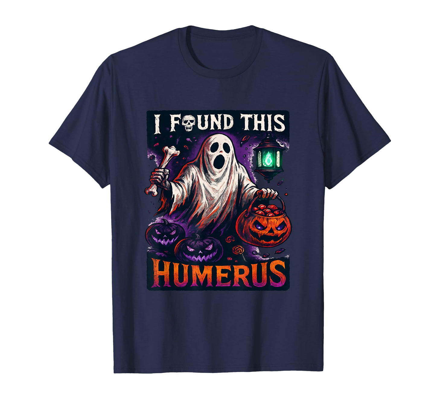 Funny Halloween I Found This Humerus Ghost Bone Skeleton T-Shirt