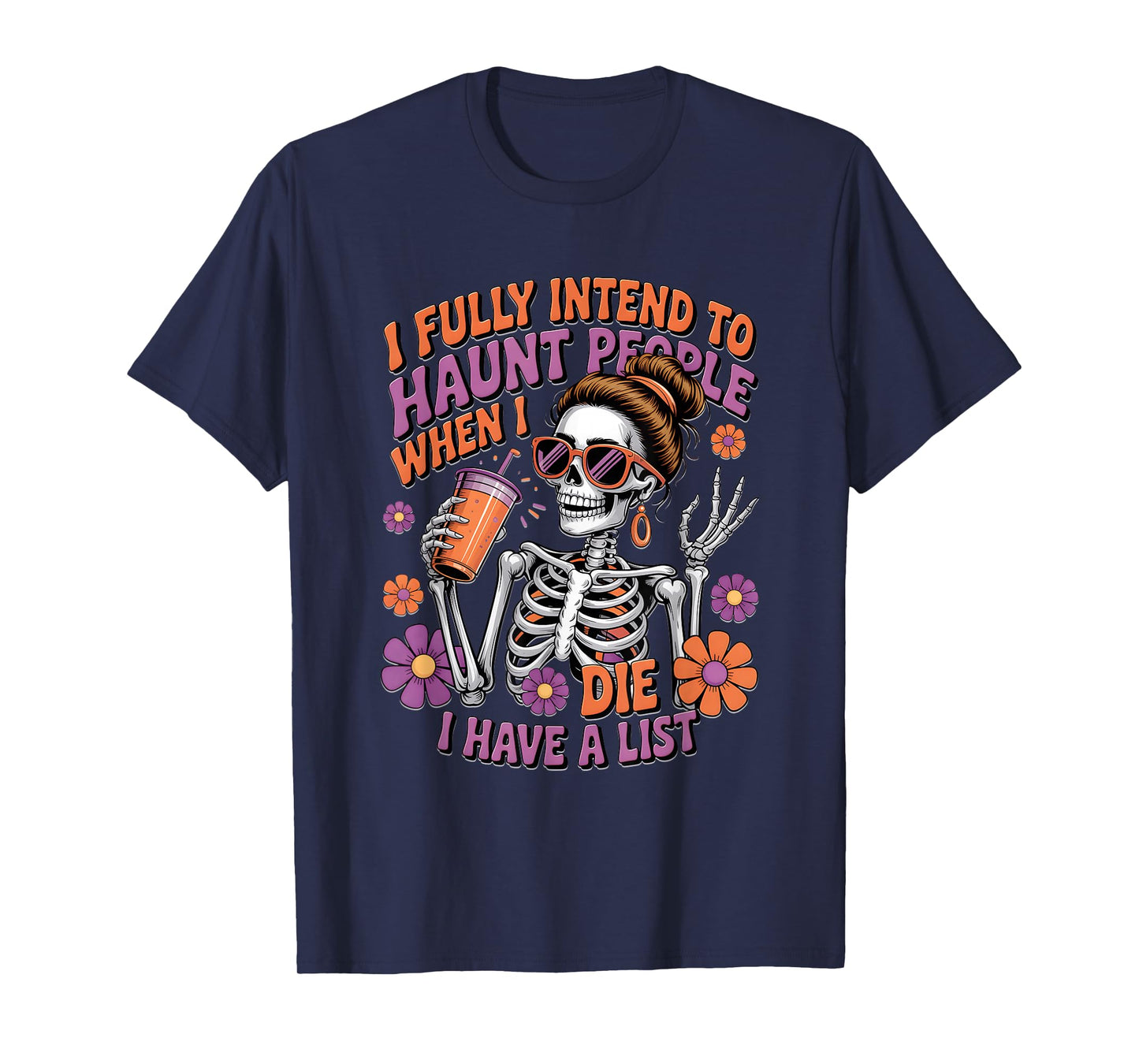 I Fully Intend to Haunt People When I Die Skeleton Coffee T-Shirt