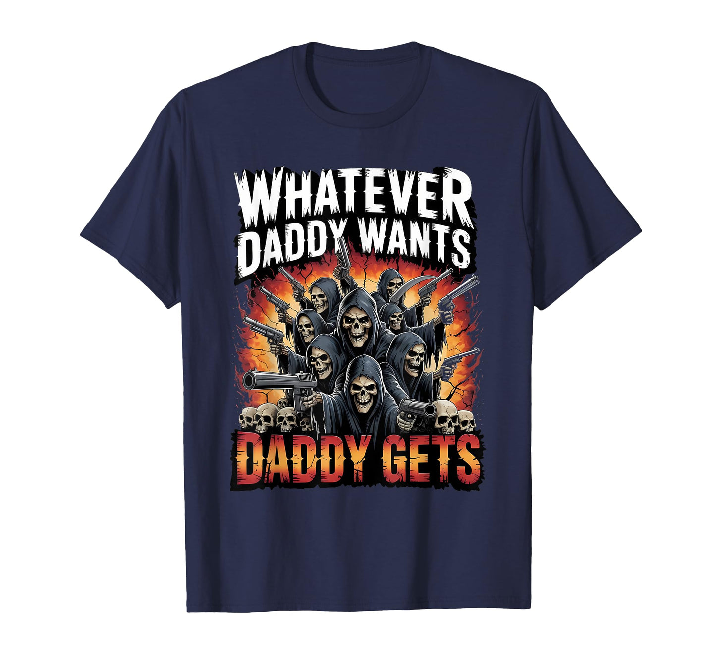 Daddy Want Daddy Gets Funny Skeleton Meme Bootleg Unhinged T-Shirt