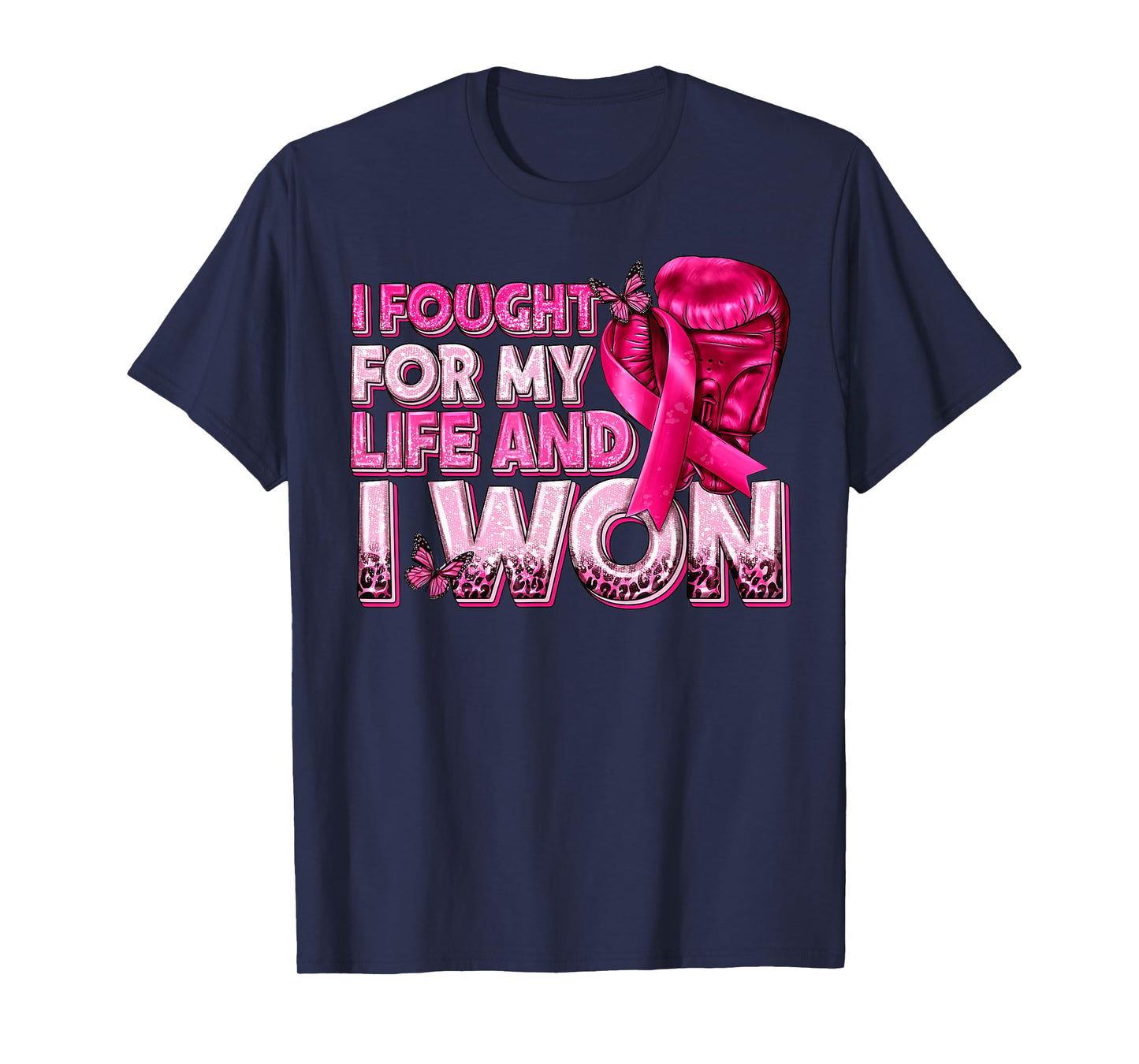 Women Breast Cancer Awareness I Fought For My Live And I Won T-Shirt