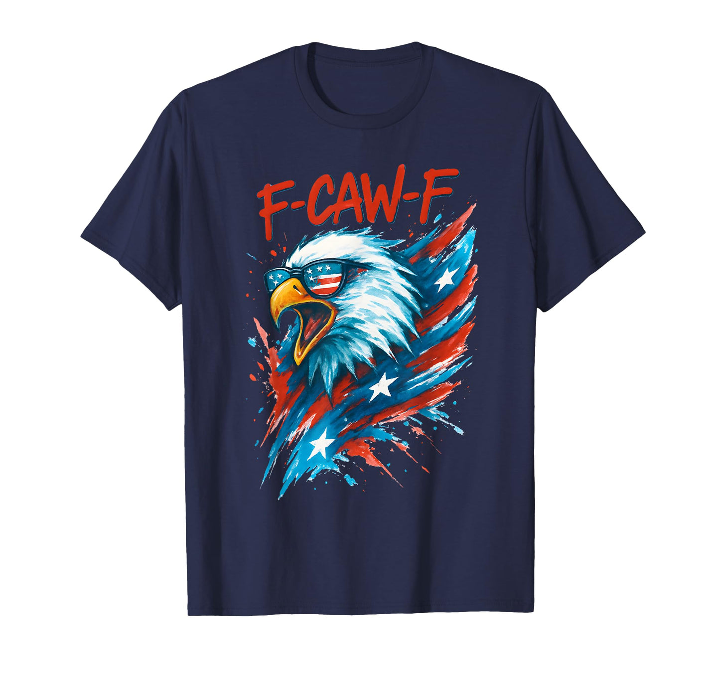 F-Caw-F Bald Eagle American Flag FCAWF Adult Humor F Caw F T-Shirt