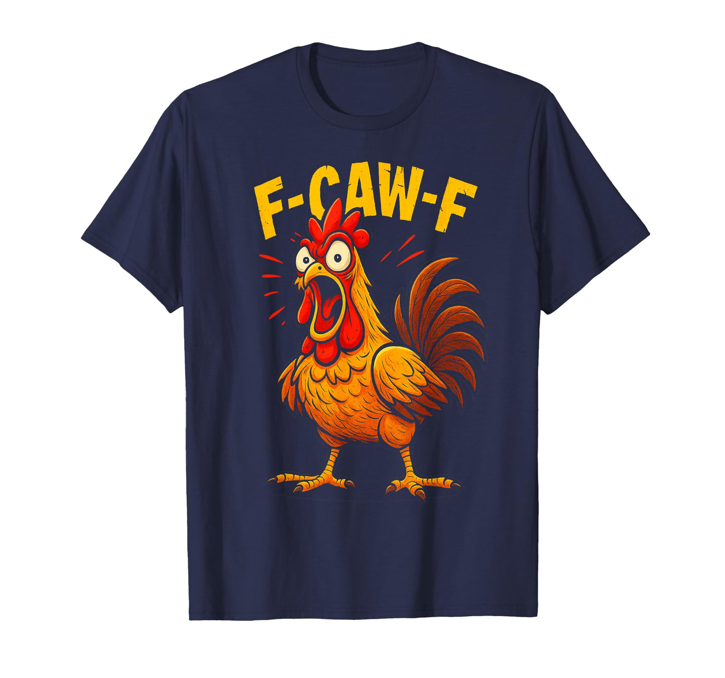 Funny F-Caw-F Chicken FCAWF Chicken T-Shirt