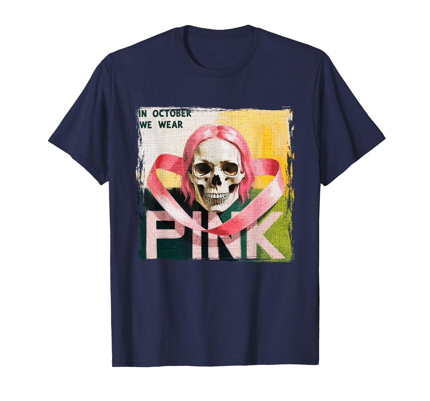 Skull Breast Cancer Awareness Month in October We Wear Pink T-Shirt