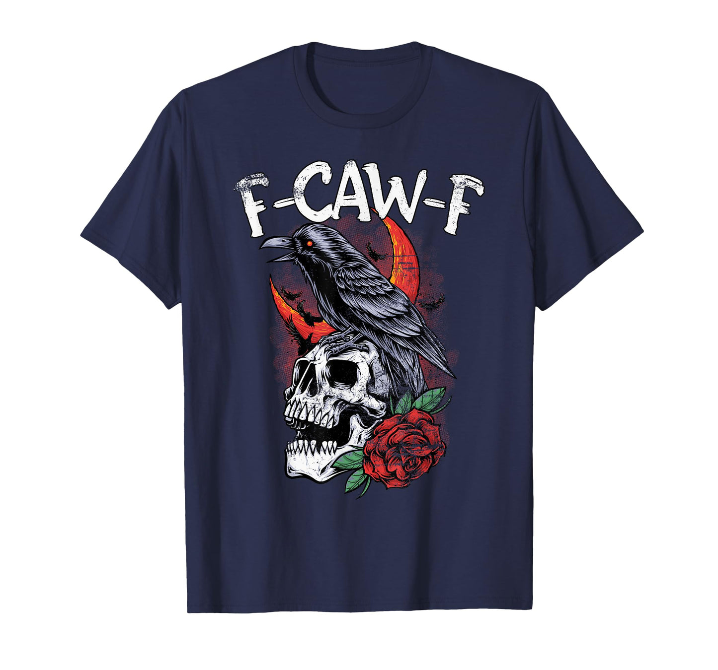 F-Caw-F Raven Skull Rose | Gothic Crow Halloween Dark Humor T-Shirt