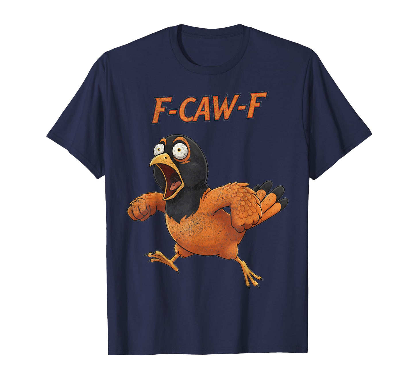 Funny F-Caw-F Oriole Adult Humor T-Shirt