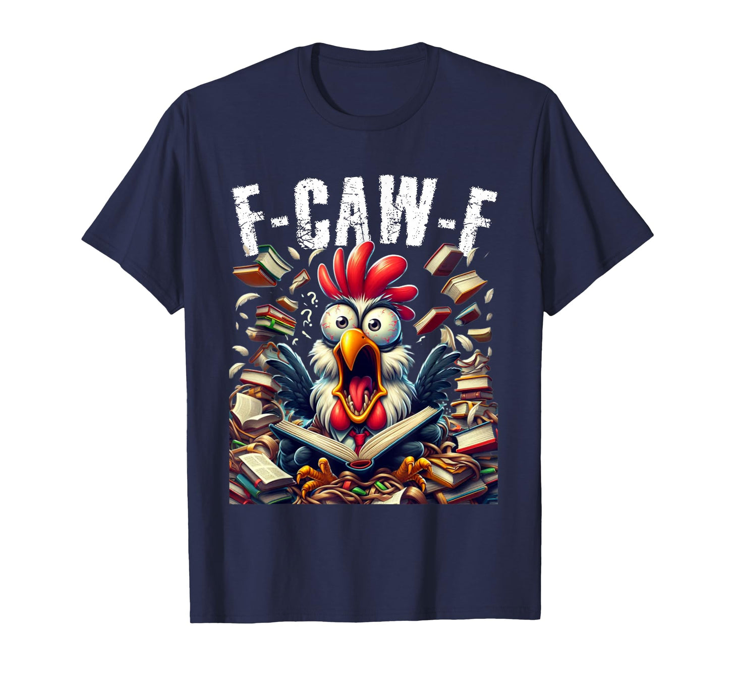 Book Reading F-CAW-F Funny Chicken Scream Humor T-Shirt