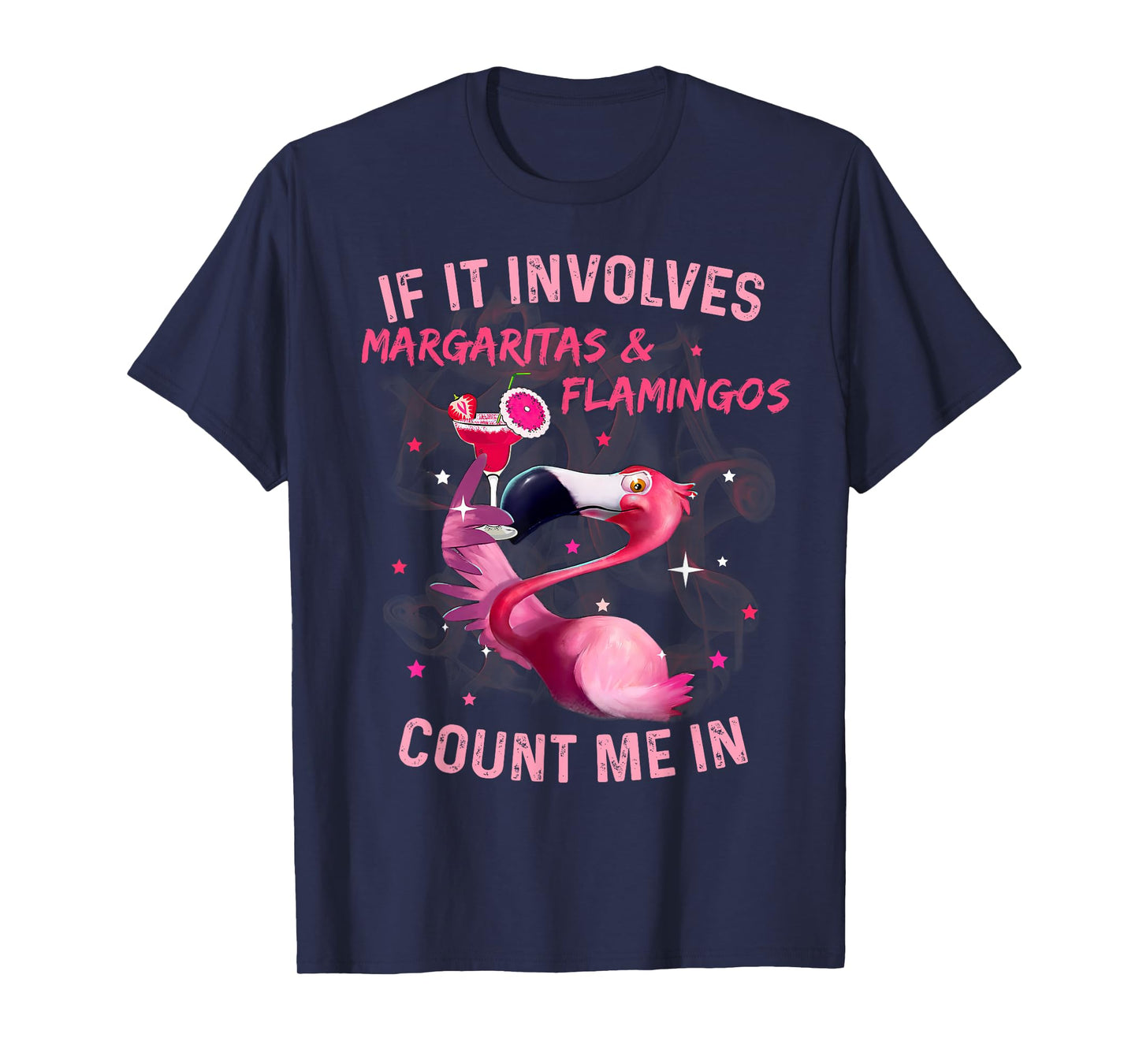 If It Involves Margaritas And Flamingos Count Me In T-Shirt
