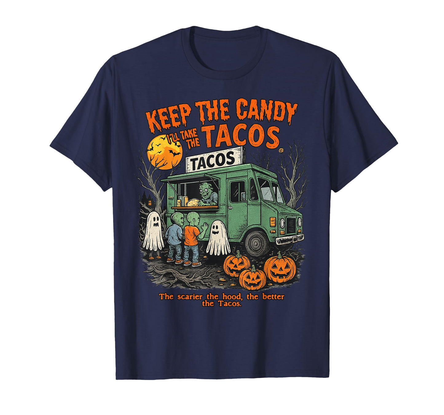 Keep The Candy I'll Take The Tacos - Halloween Tacos T-Shirt