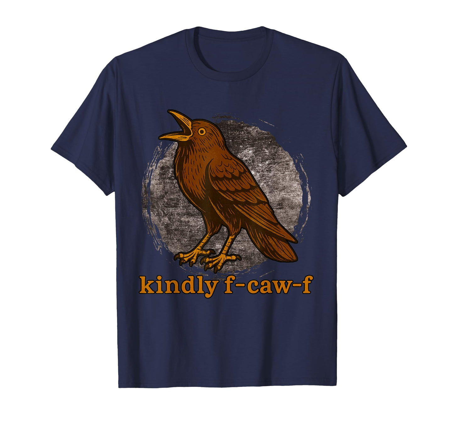 Funny Kindly F Caw F Raven Bird Saying Graphic F-Caw-F Crow T-Shirt
