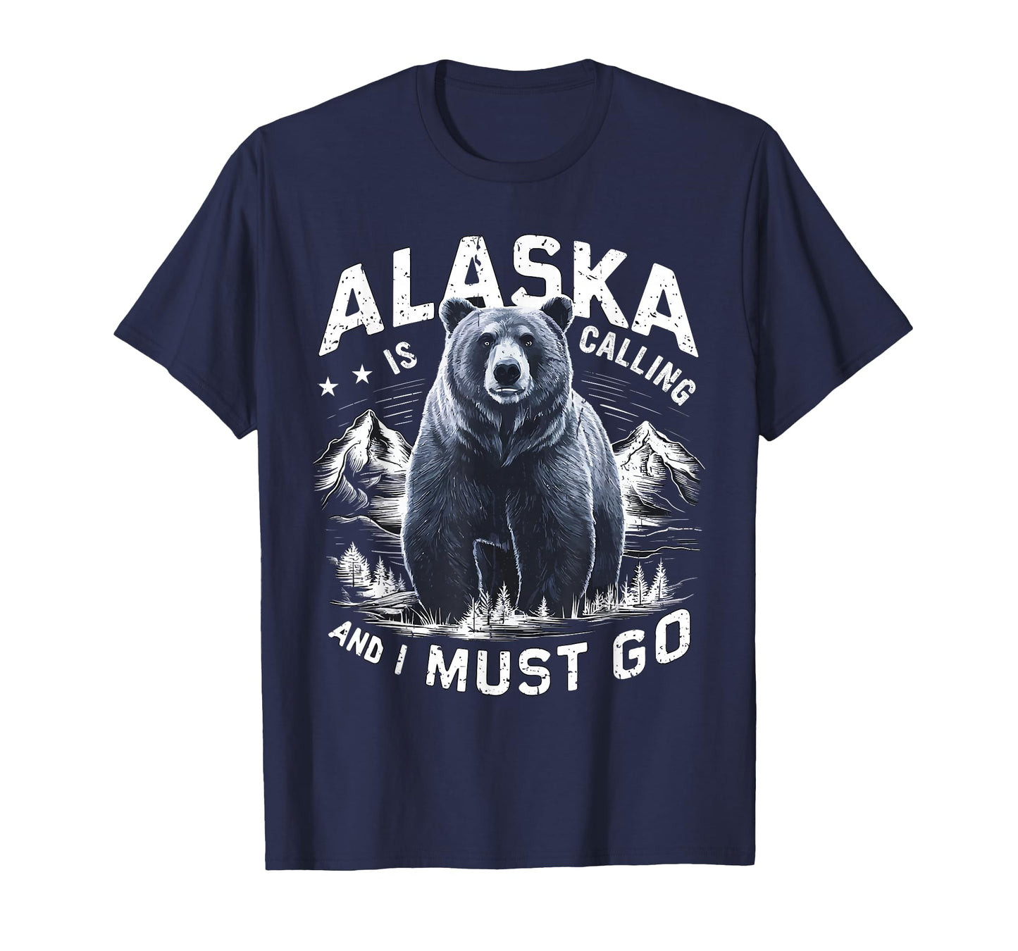 Alaska Is Calling And I Must Go, Alaskan Bear and Nature T-Shirt