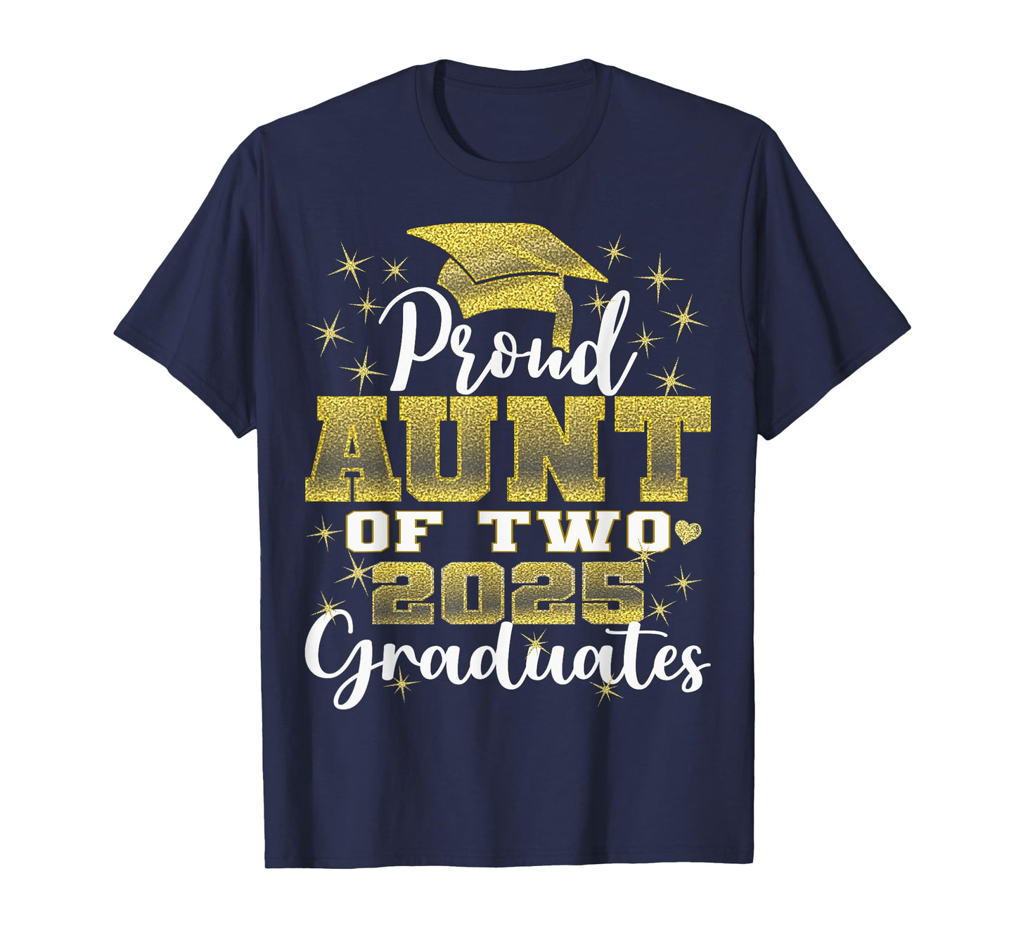 Proud Aunt of Two 2025 Graduates Graduation family T-Shirt