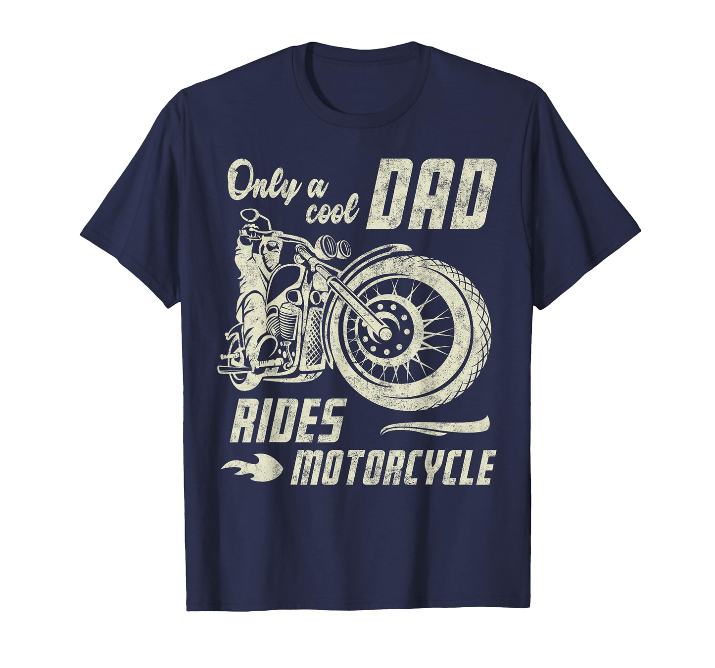 Only a Cool Dad Rides Motorcycle Father's Day Biker Dad T-Shirt
