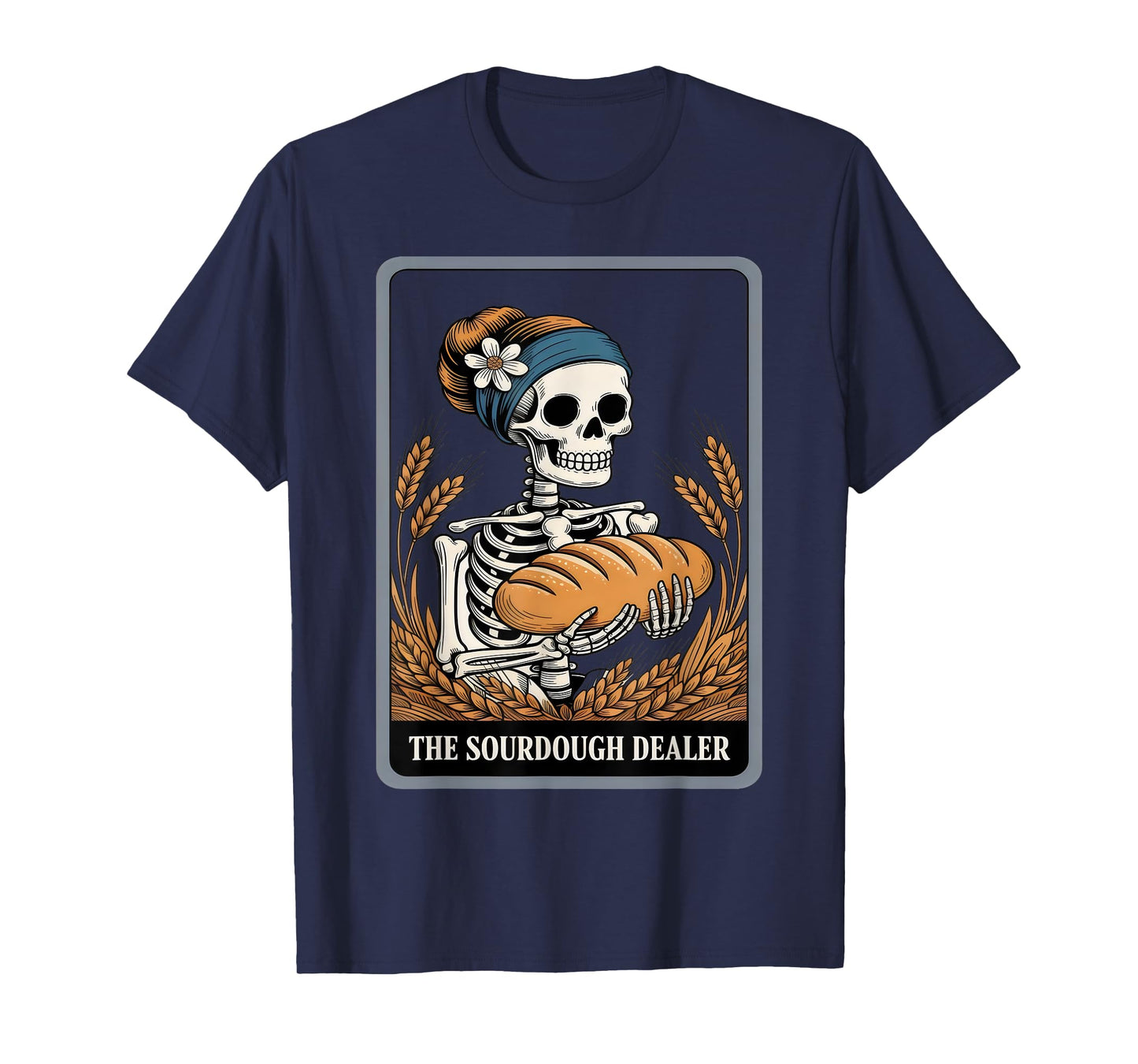 The Sourdough Dealer Funny Baker Skeleton T-Shirt