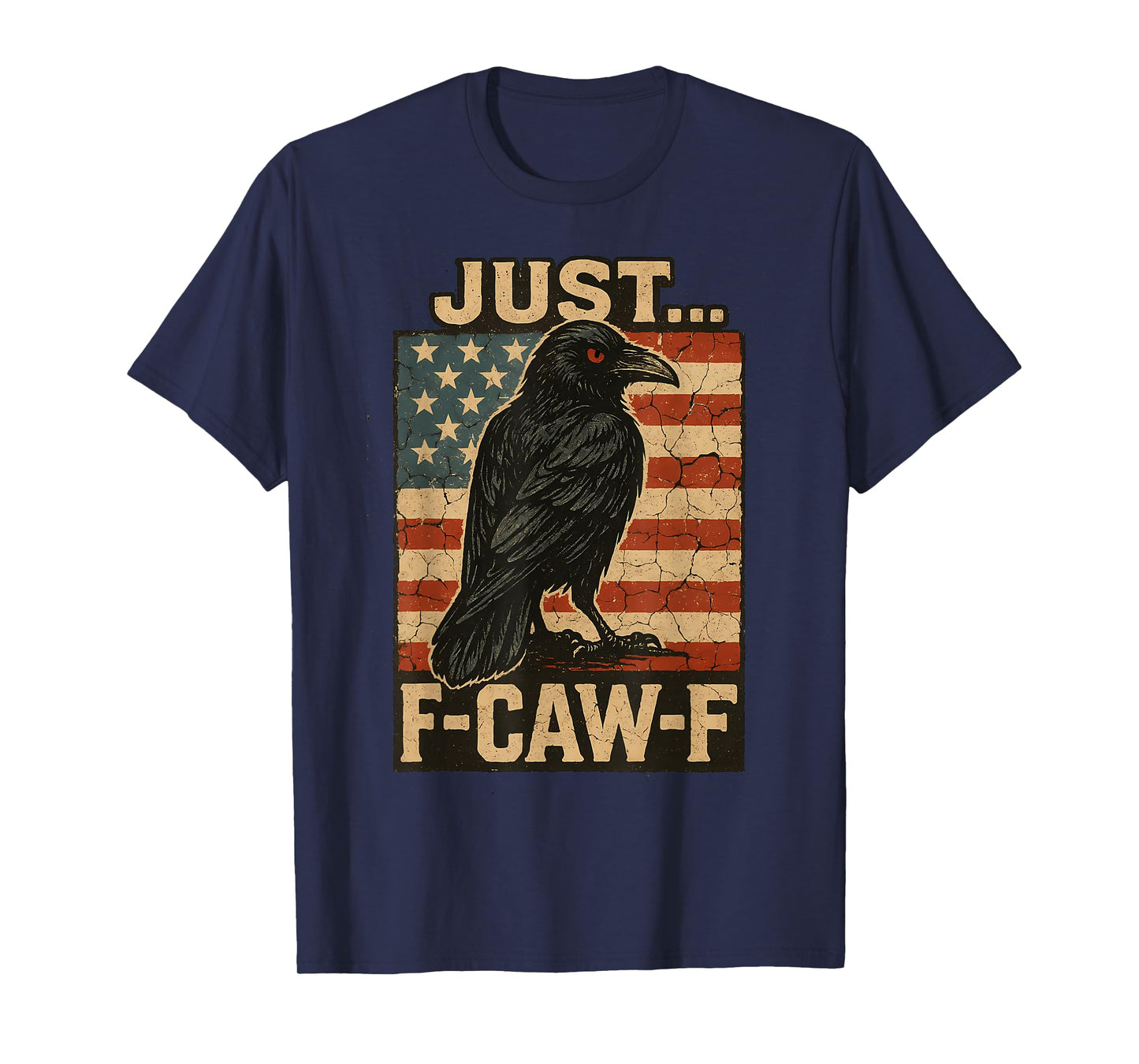 Just F Caw F Crow Shirt Vintage American Flag Fcawf Raven T-Shirt