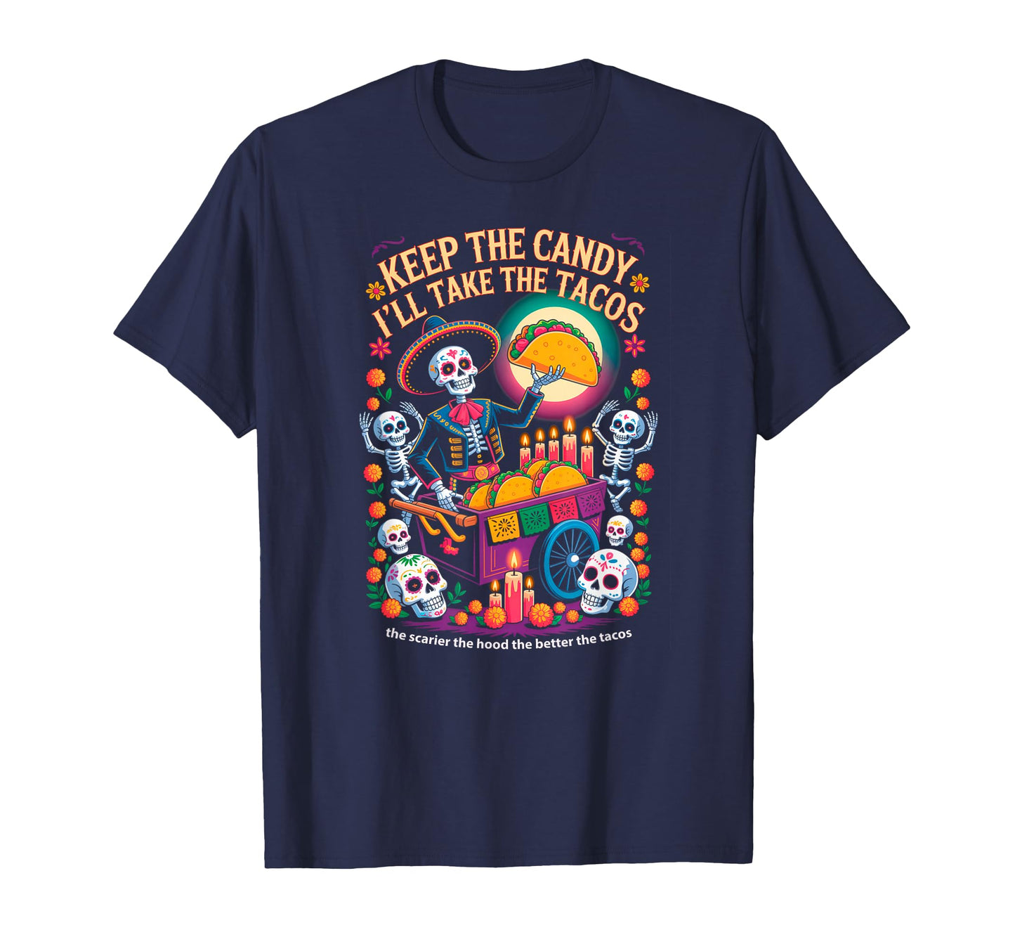 Keep The Candy I'll Take The Tacos Halloween Fun Shirt T-Shirt