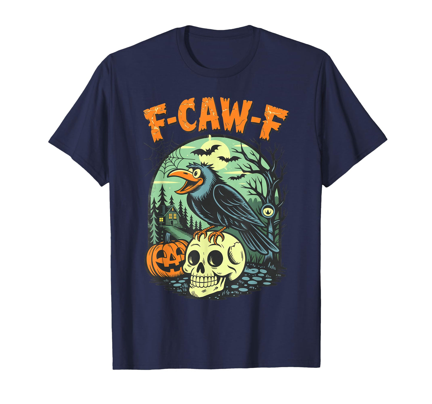 Funny Raven Black Crow Spooky Halloween Season Vibes F-Caw-F T-Shirt