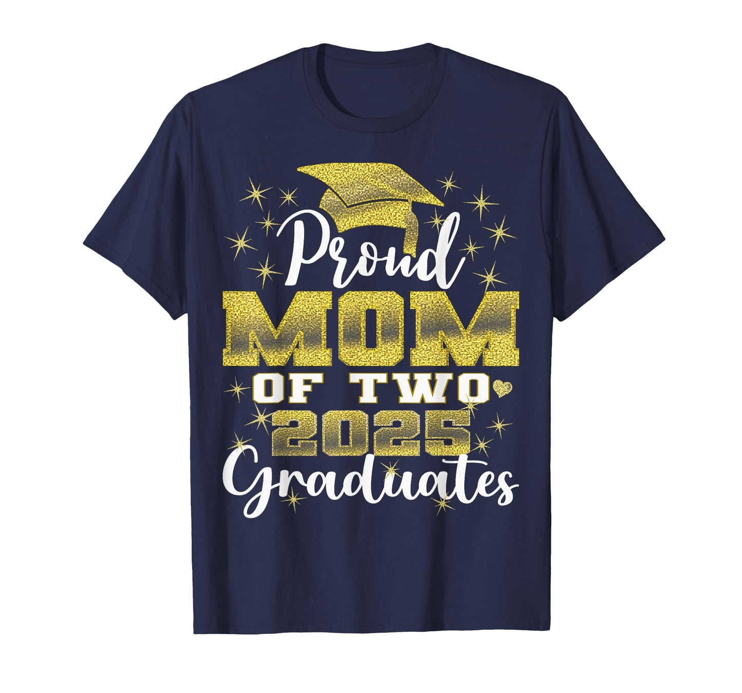 Proud Mom of Two 2025 Graduates Graduation family T-Shirt