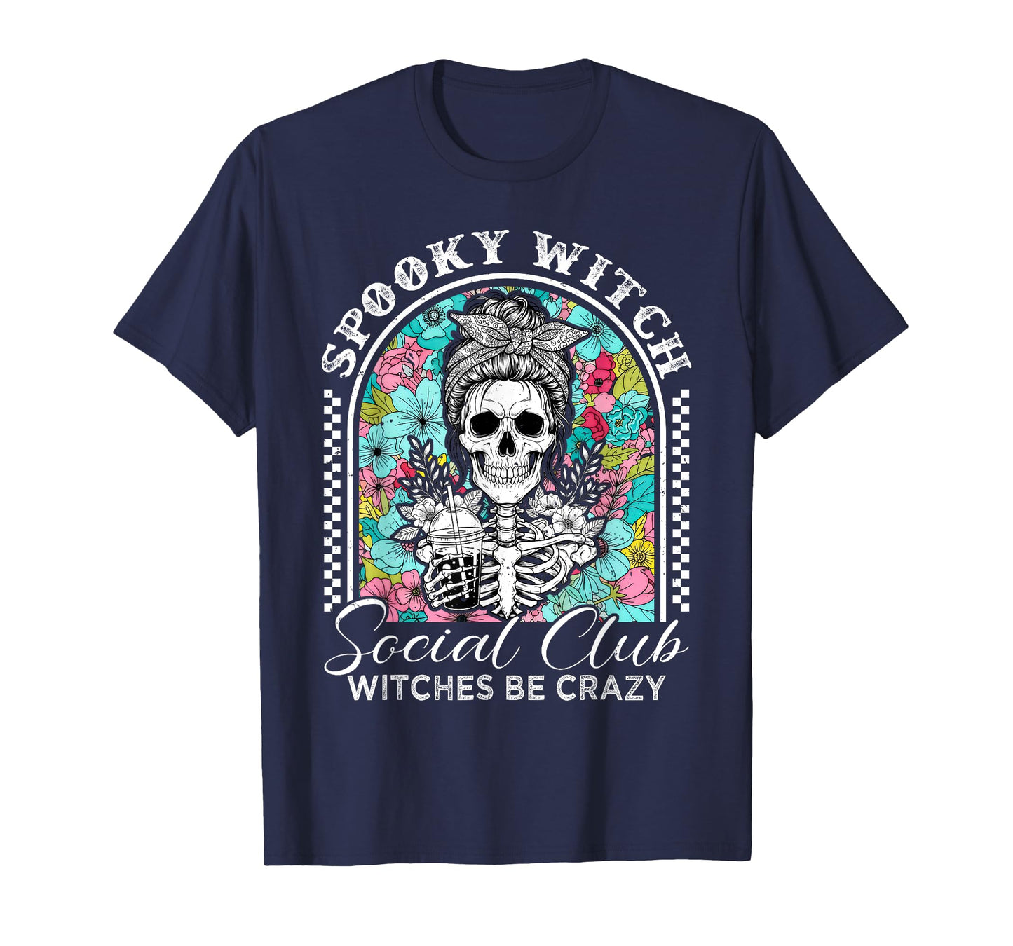 Spooky Witch Social Club Witches Be Crazy Halloween Skeleton T-Shirt