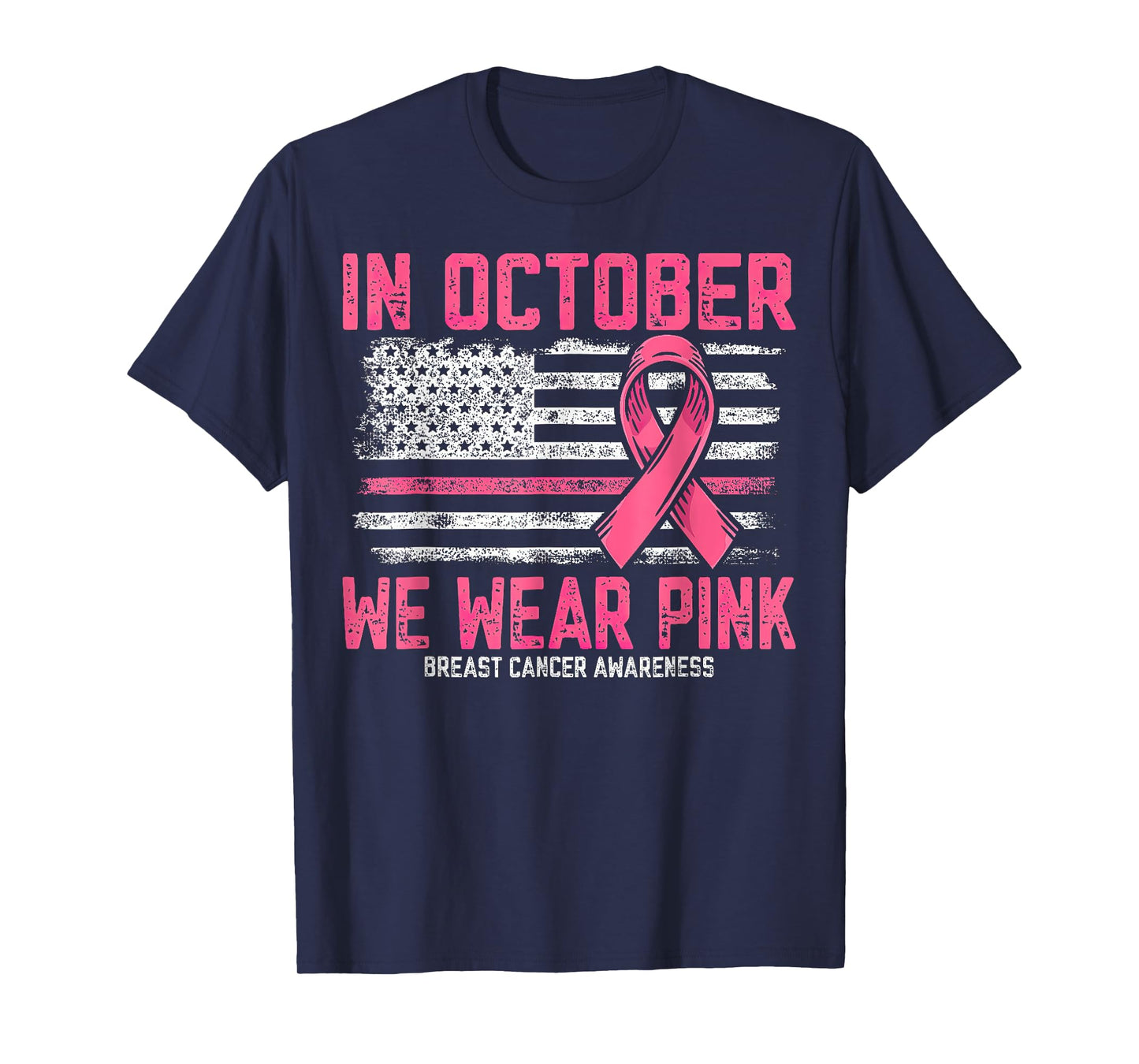 In October We Wear Pink Us Flag Breast Cancer Awareness T-Shirt