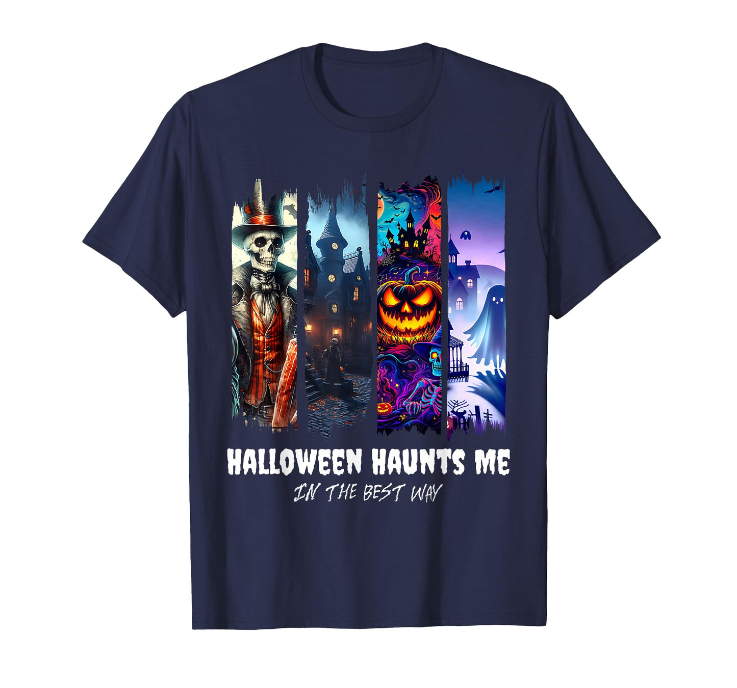 Halloween Haunts Me (in The Best Way) Paint Stroke Design T-Shirt