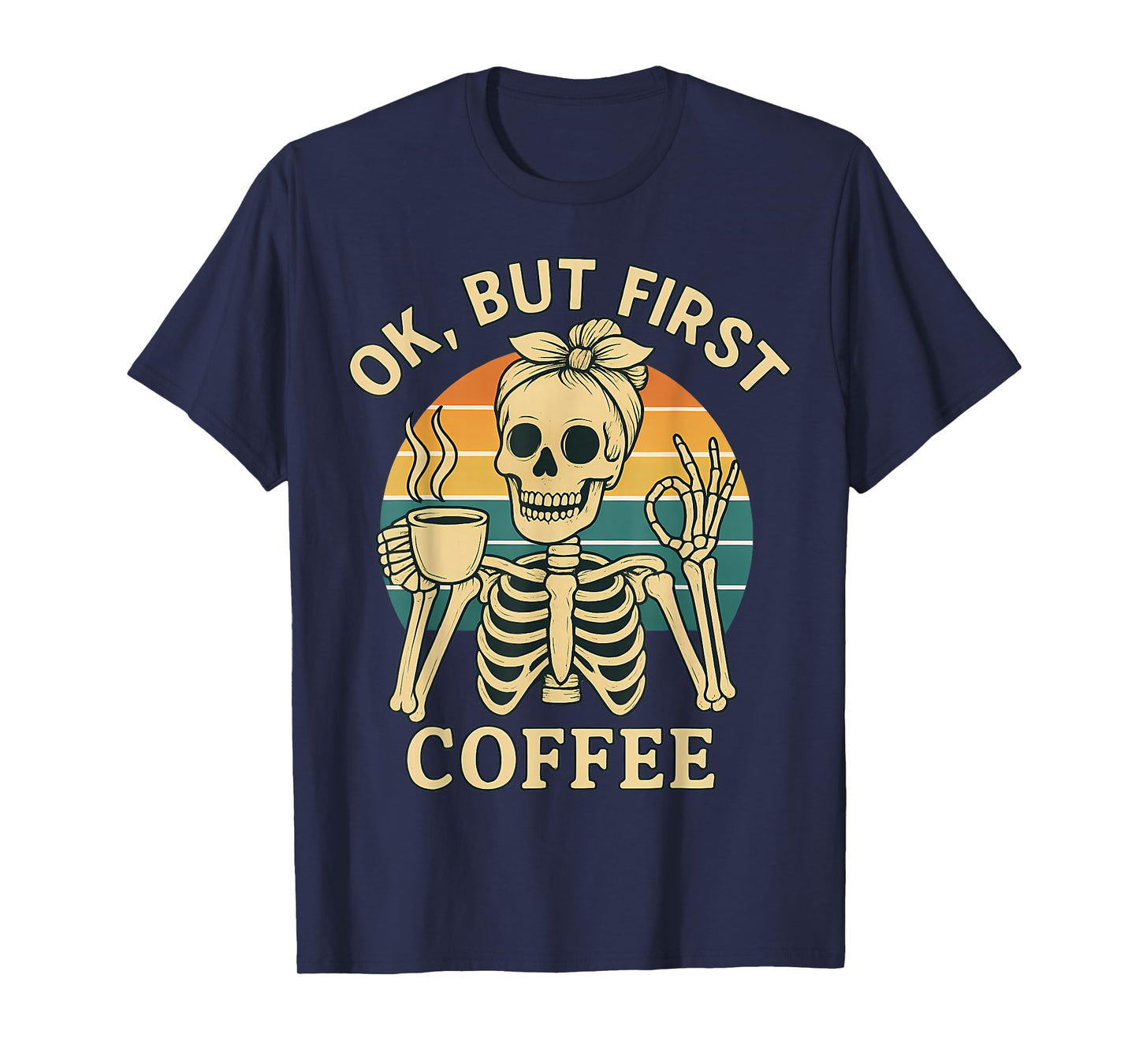 Retro Bow Skeleton Drinking Caffeine Ok But Coffee First T-Shirt