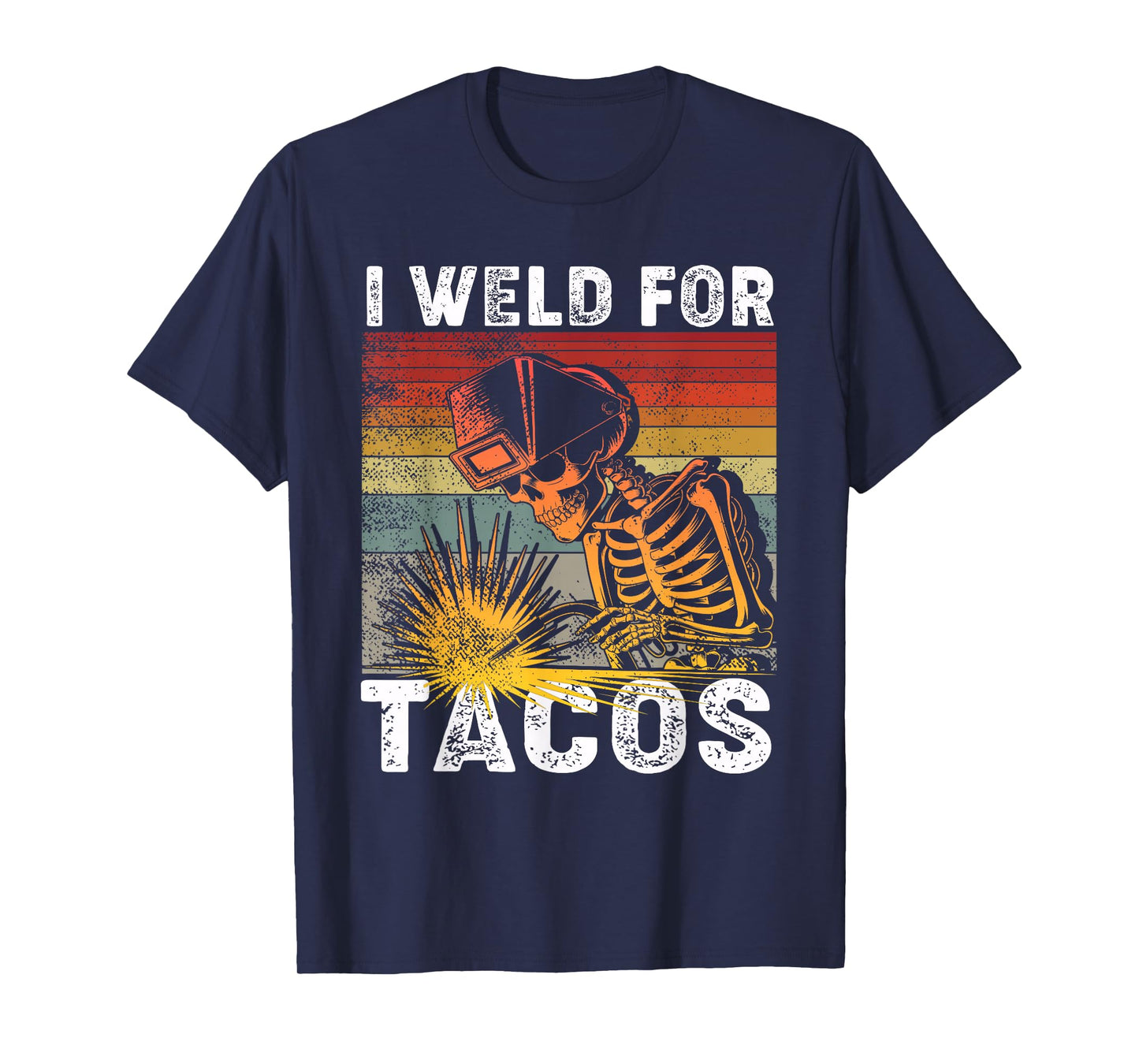 I Weld for Tacos Retro Vintage Welder Welding T-Shirt