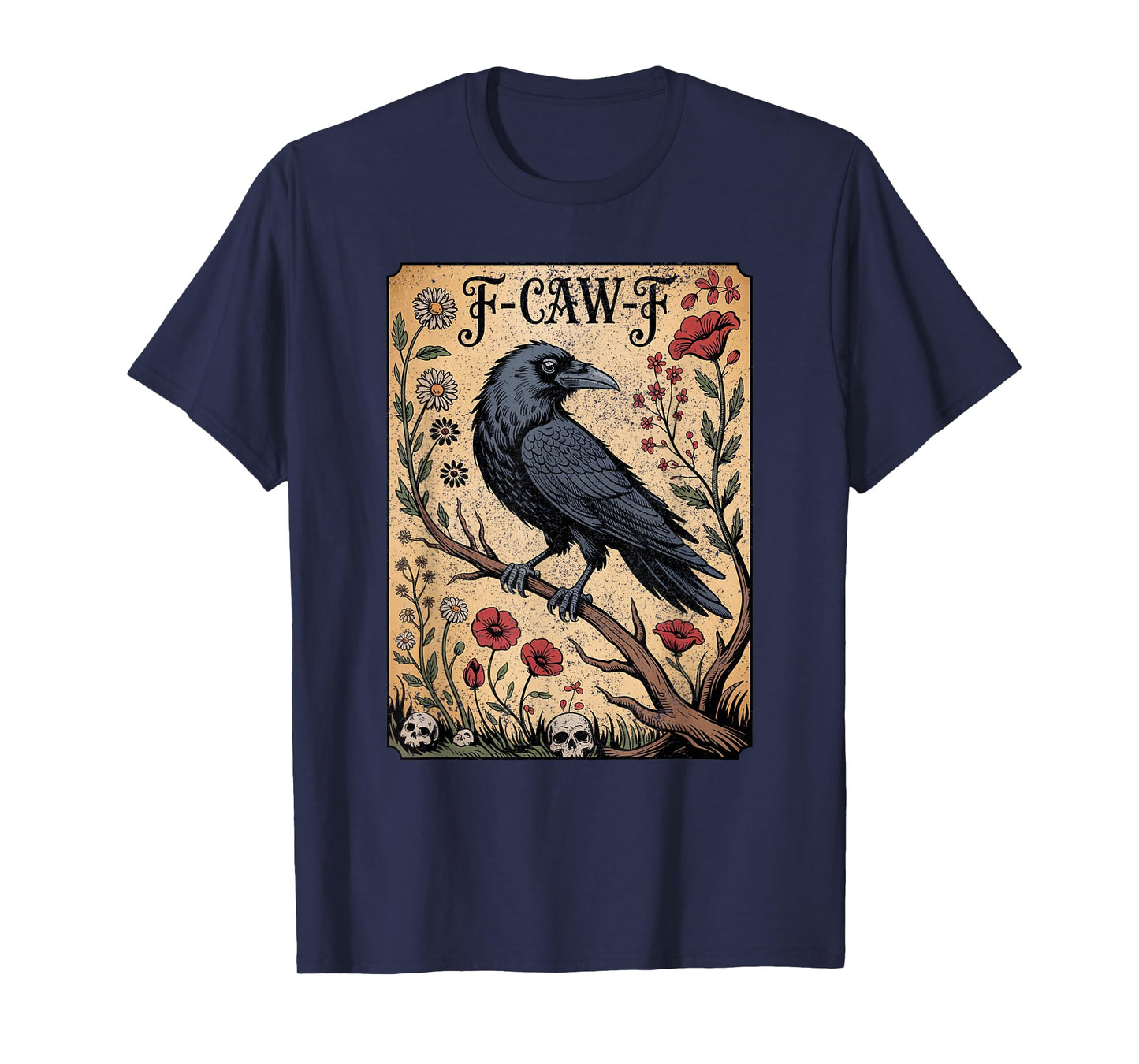 F-Caw-F Crow Funny Tee – Gothic Raven Floral Skull Halloween T-Shirt