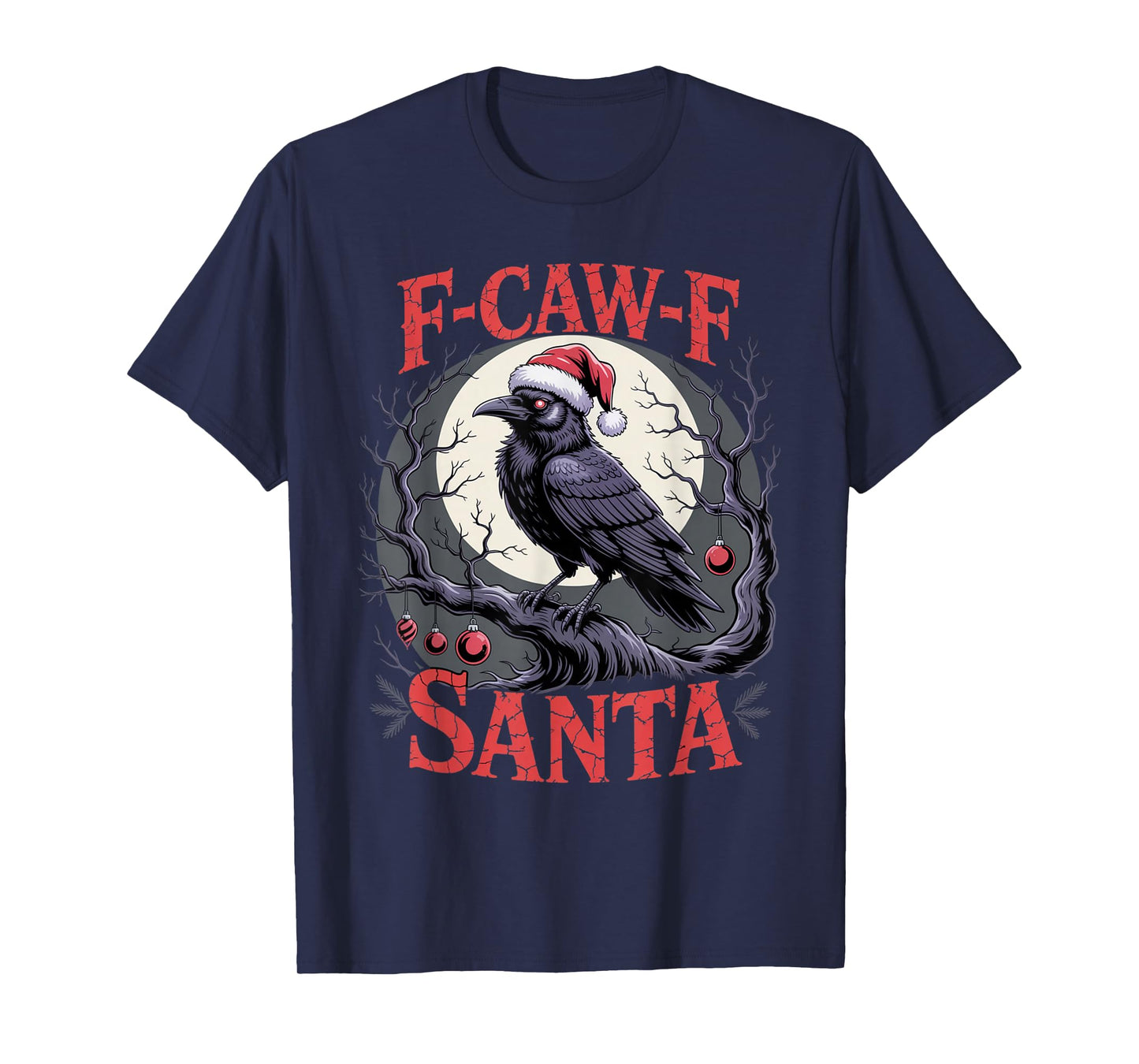 F-Caw-F Crow Christmas Calories Don't Count T-Shirt