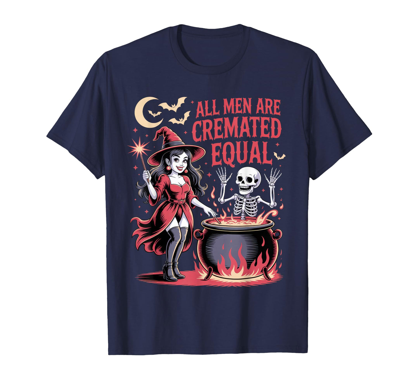 All Men are Cremated Equal Funny Witch Skeleton Halloween T-Shirt